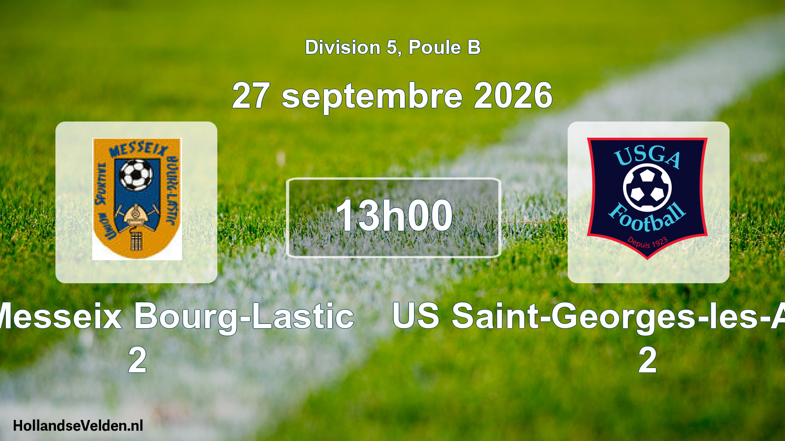 Geplande wedstrijd: US Messeix Bourg-Lastic 2 - US Saint-Georges-les-Ancizes 2 (27 september 2026)