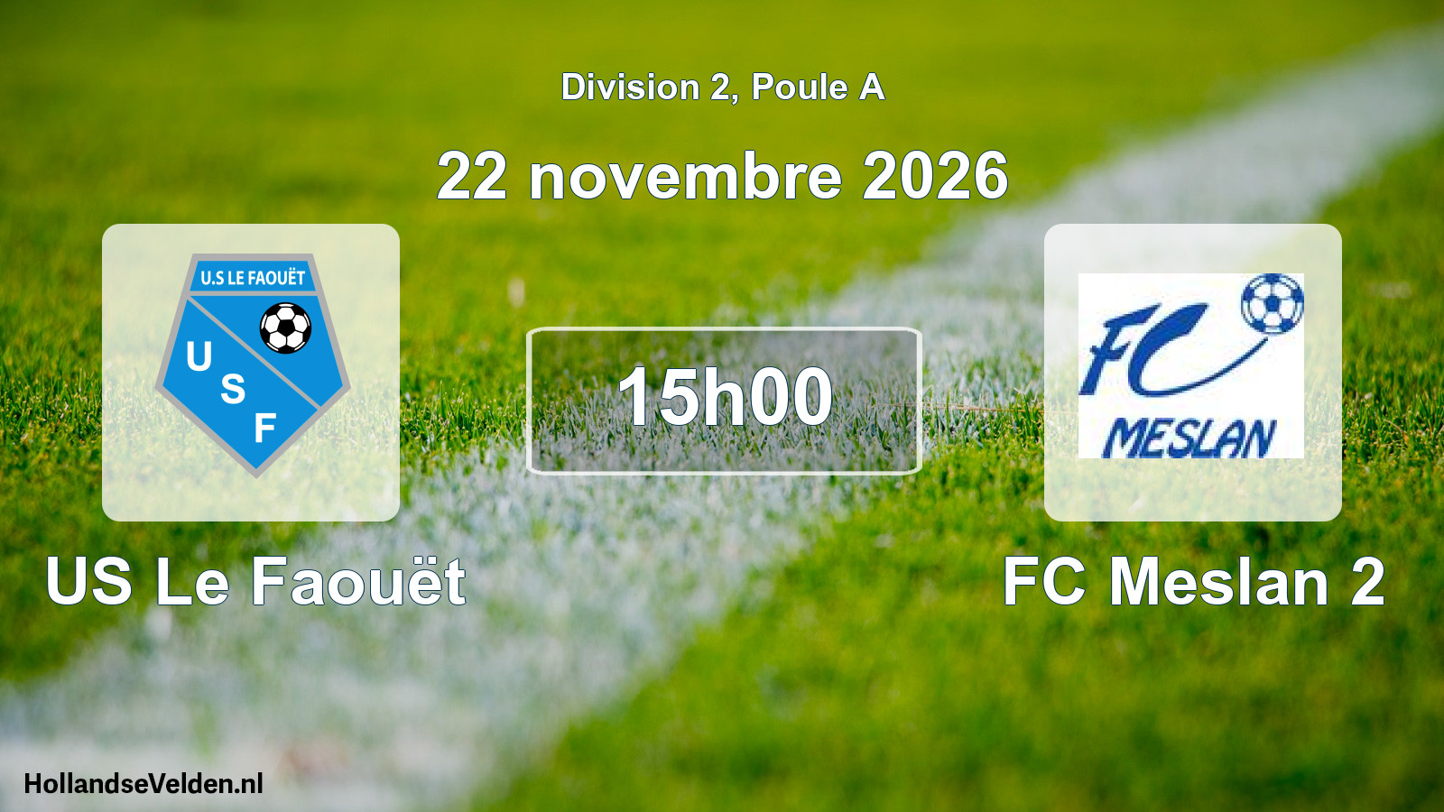 Match programmé: US Le Faouët - FC Meslan 2 (22 novembre 2026)