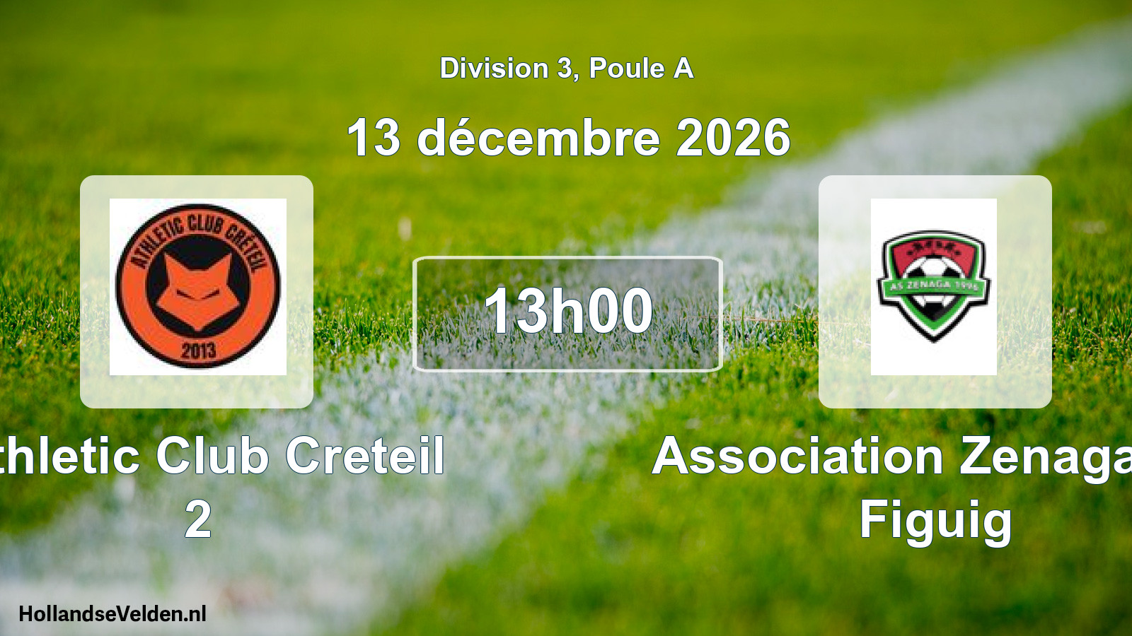 Scheduled Match: Athletic Club Creteil 2 - Association Zenaga de Figuig (13 December 2026)
