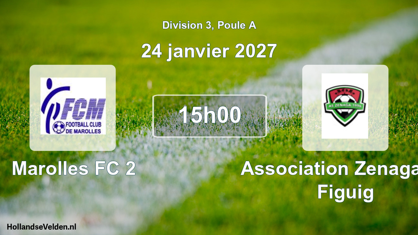 Match programmé: Marolles FC 2 - Association Zenaga de Figuig (24 janvier 2027)