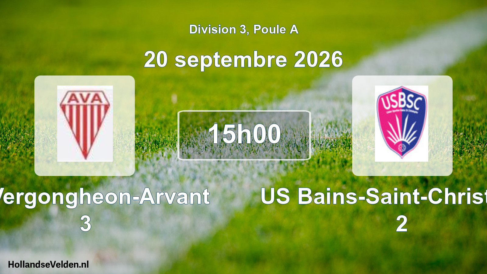 Scheduled Match: A. Vergongheon-Arvant 3 - US Bains-Saint-Christophe 2 (20 September 2026)
