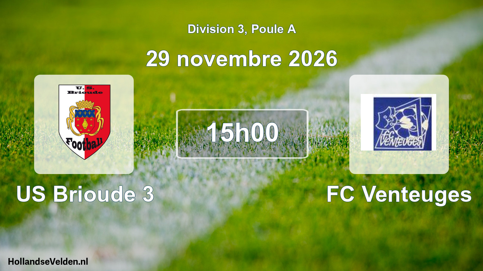 Geplande wedstrijd: US Brioude 3 - FC Venteuges (29 november 2026)
