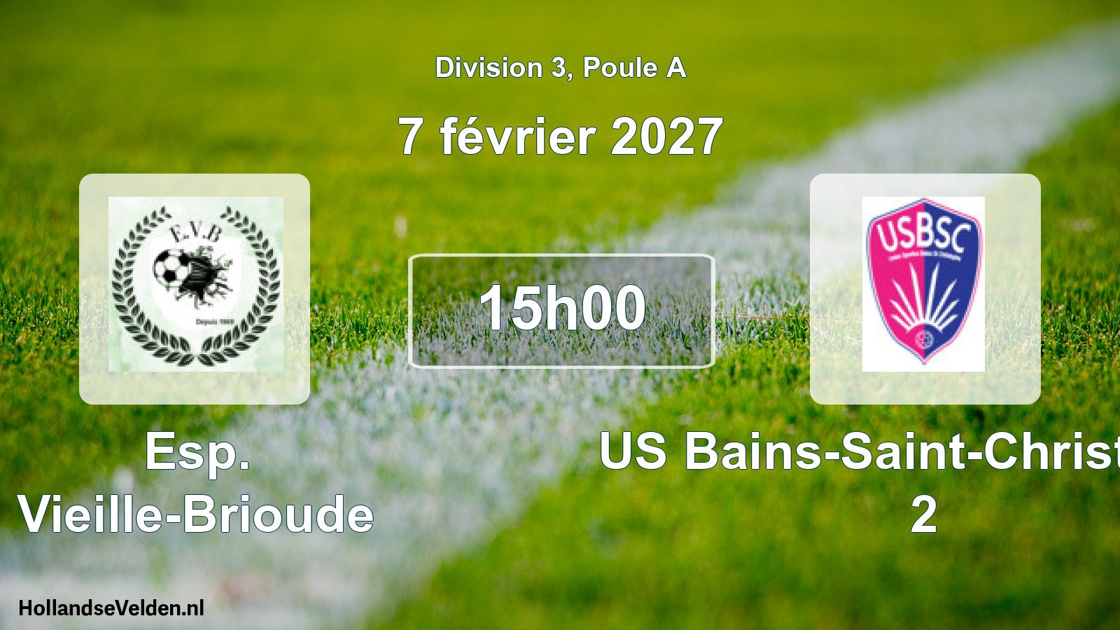 Scheduled Match: Esp. Vieille-Brioude - US Bains-Saint-Christophe 2 (7 February 2027)