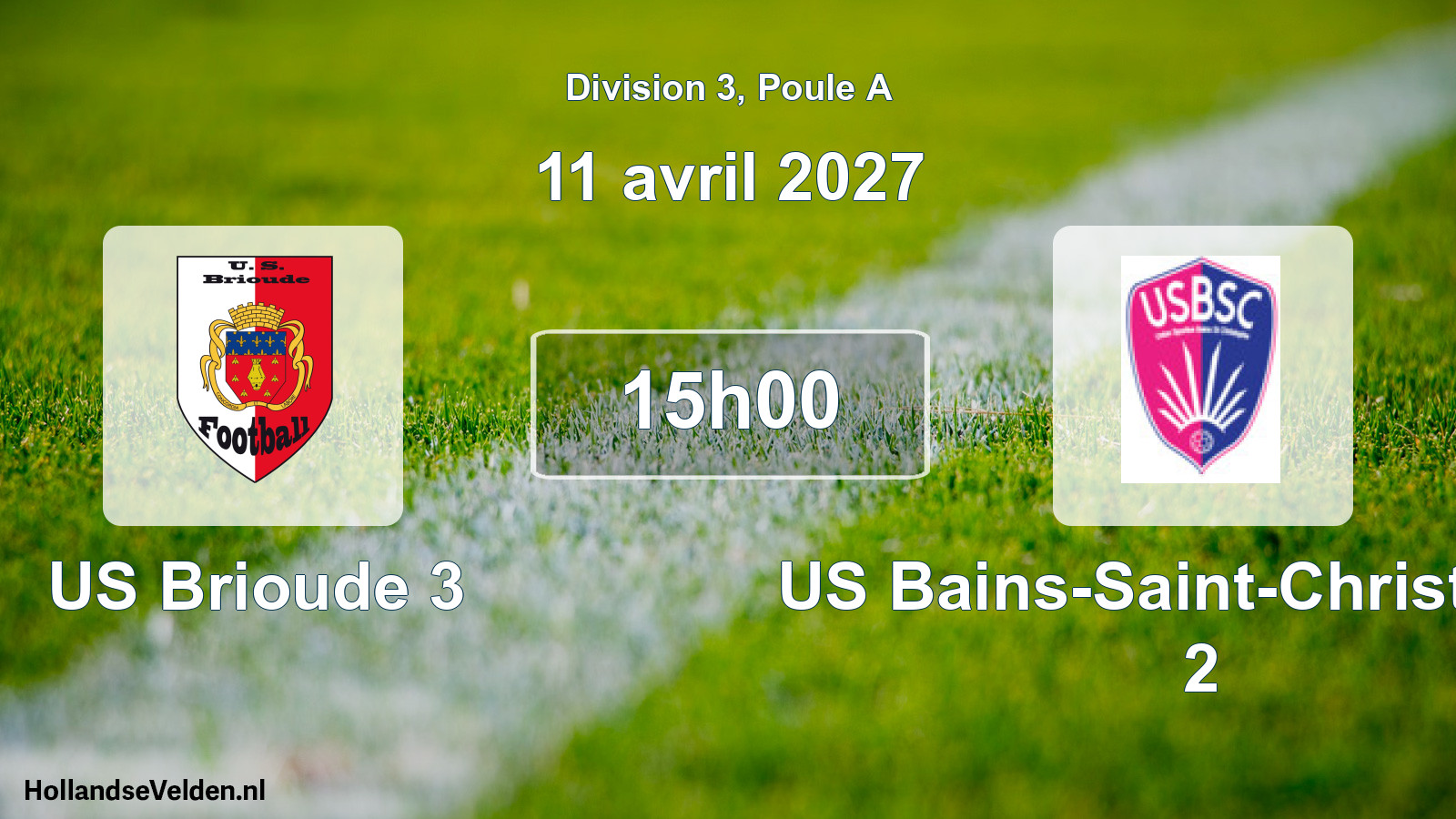 Scheduled Match: US Brioude 3 - US Bains-Saint-Christophe 2 (11 April 2027)