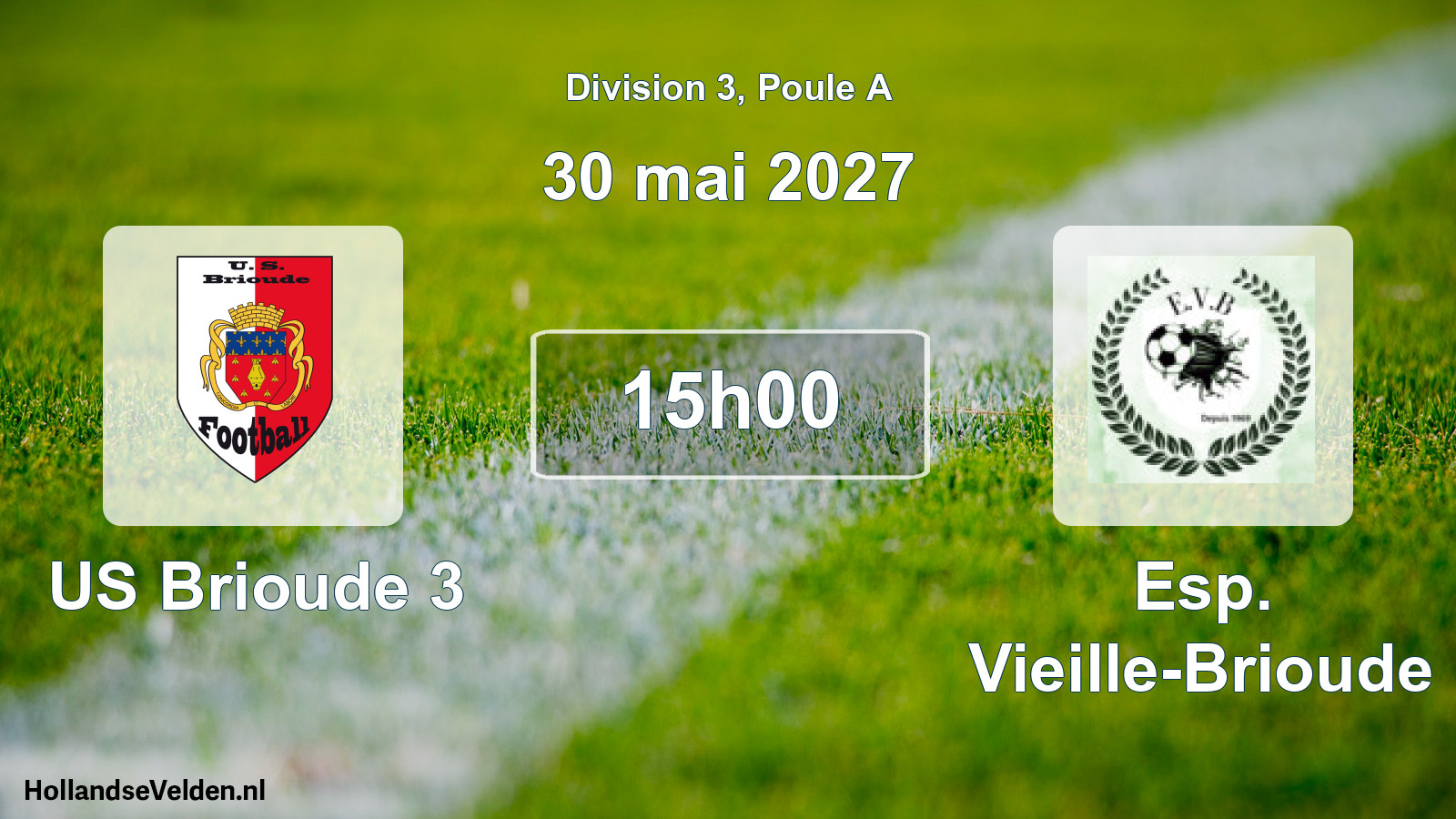 Scheduled Match: US Brioude 3 - Esp. Vieille-Brioude (30 May 2027)