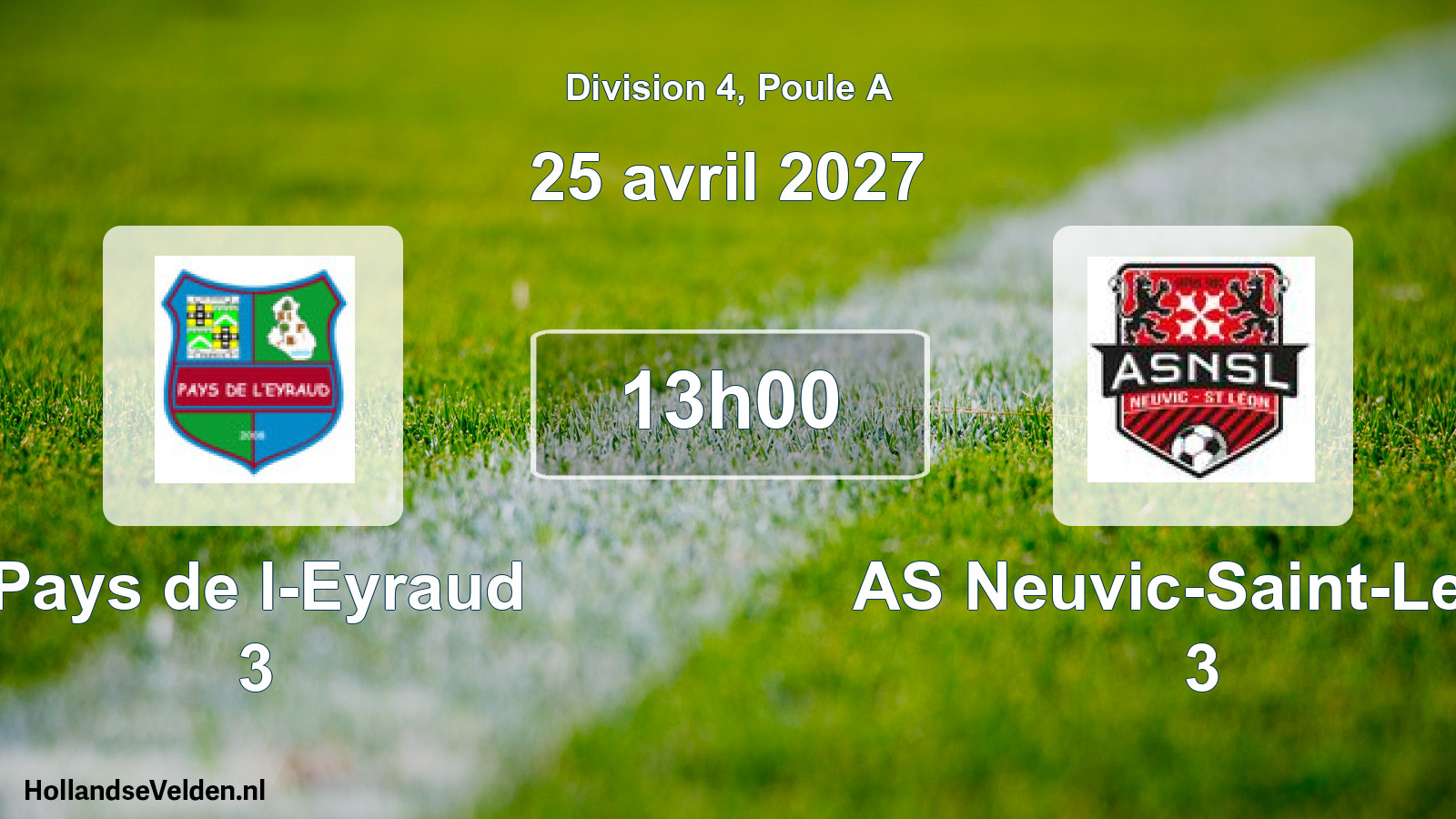Geplande wedstrijd: Pays de l-Eyraud 3 - AS Neuvic-Saint-Leon 3 (25 april 2027)