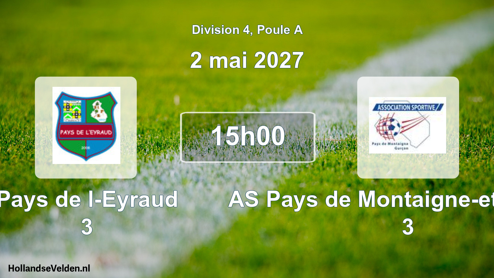 Scheduled Match: Pays de l-Eyraud 3 - AS Pays de Montaigne-et-Gurcon 3 (2 May 2027)