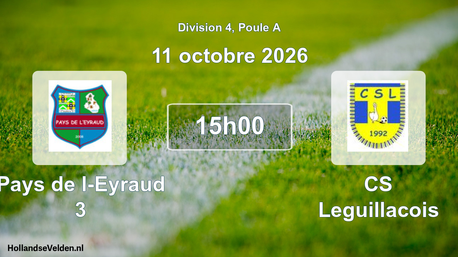 Scheduled Match: Pays de l-Eyraud 3 - CS Leguillacois (11 October 2026)