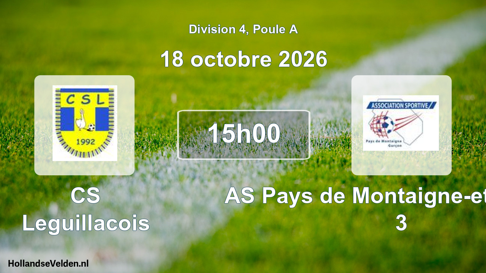 Scheduled Match: CS Leguillacois - AS Pays de Montaigne-et-Gurcon 3 (18 October 2026)