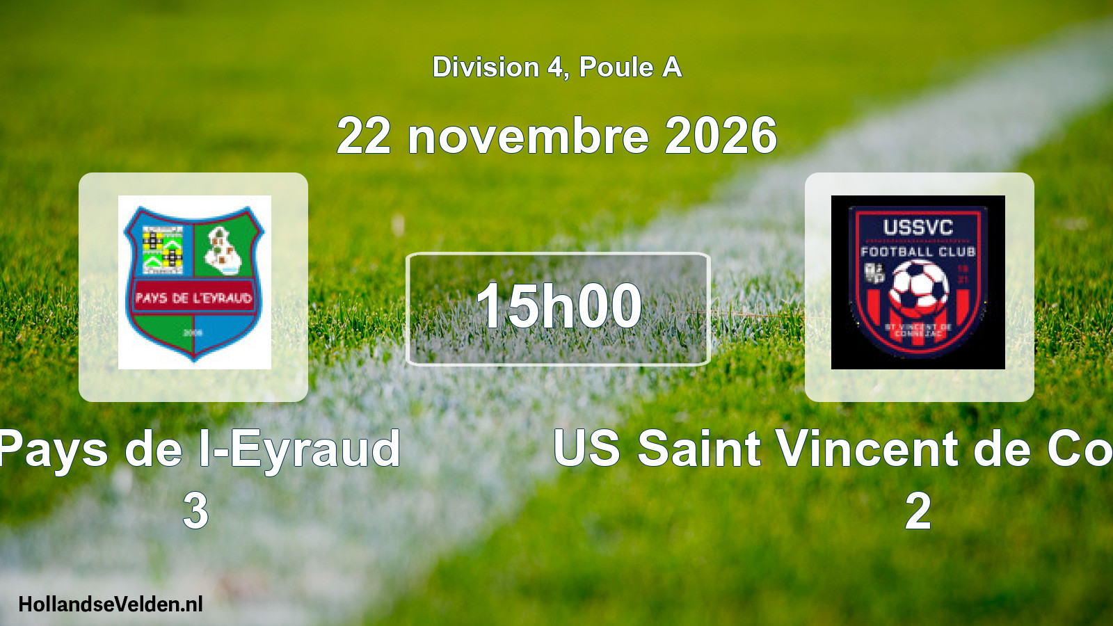 Scheduled Match: Pays de l-Eyraud 3 - US Saint Vincent de Connezac 2 (22 November 2026)