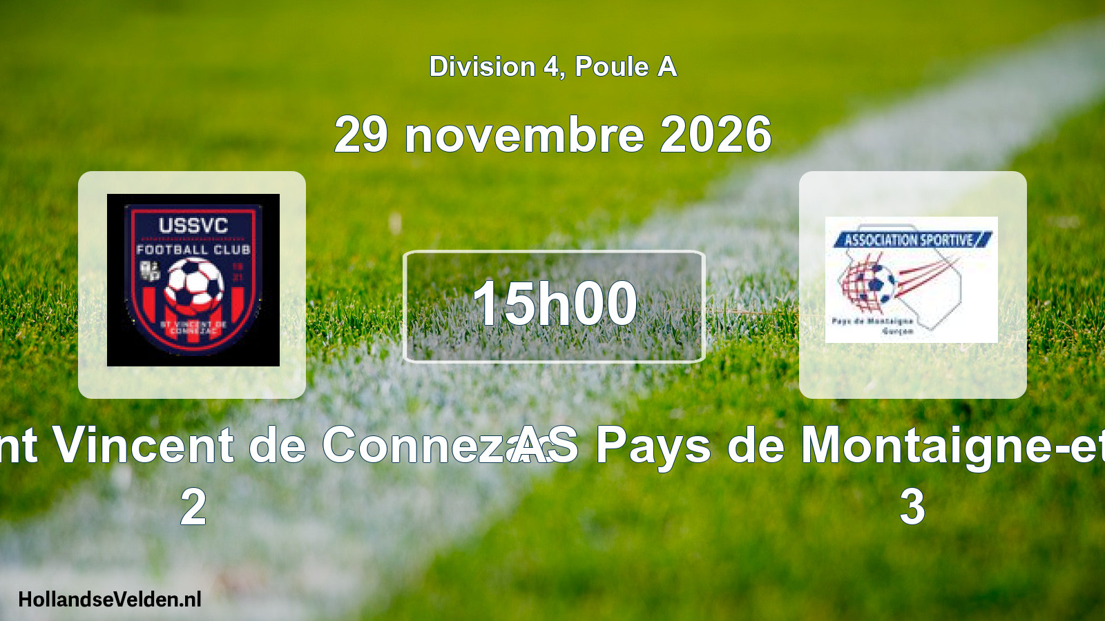 Scheduled Match: US Saint Vincent de Connezac 2 - AS Pays de Montaigne-et-Gurcon 3 (29 November 2026)