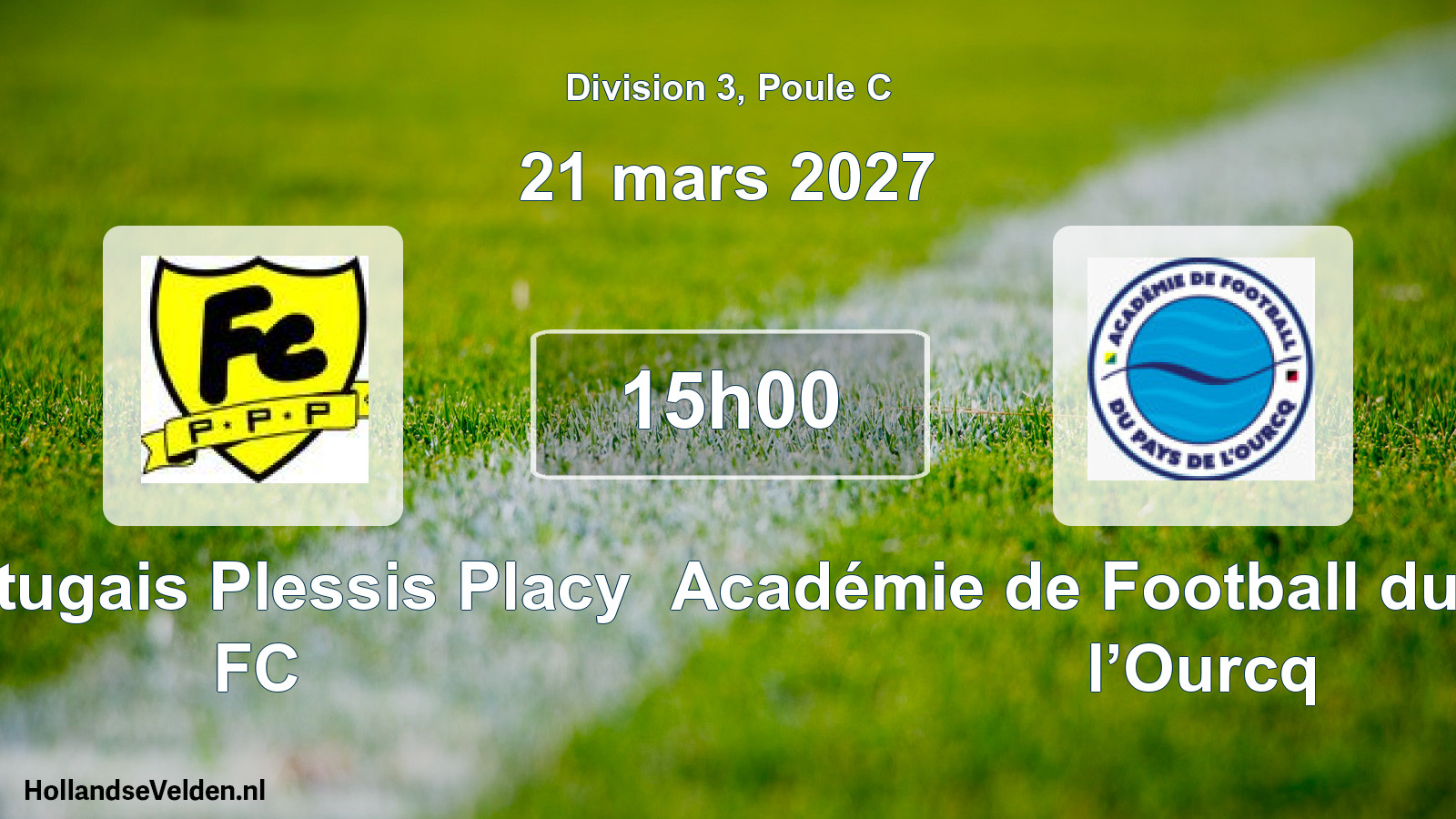 Match programmé: Portugais Plessis Placy FC - Académie de Football du Pays de l’Ourcq (21 mars 2027)