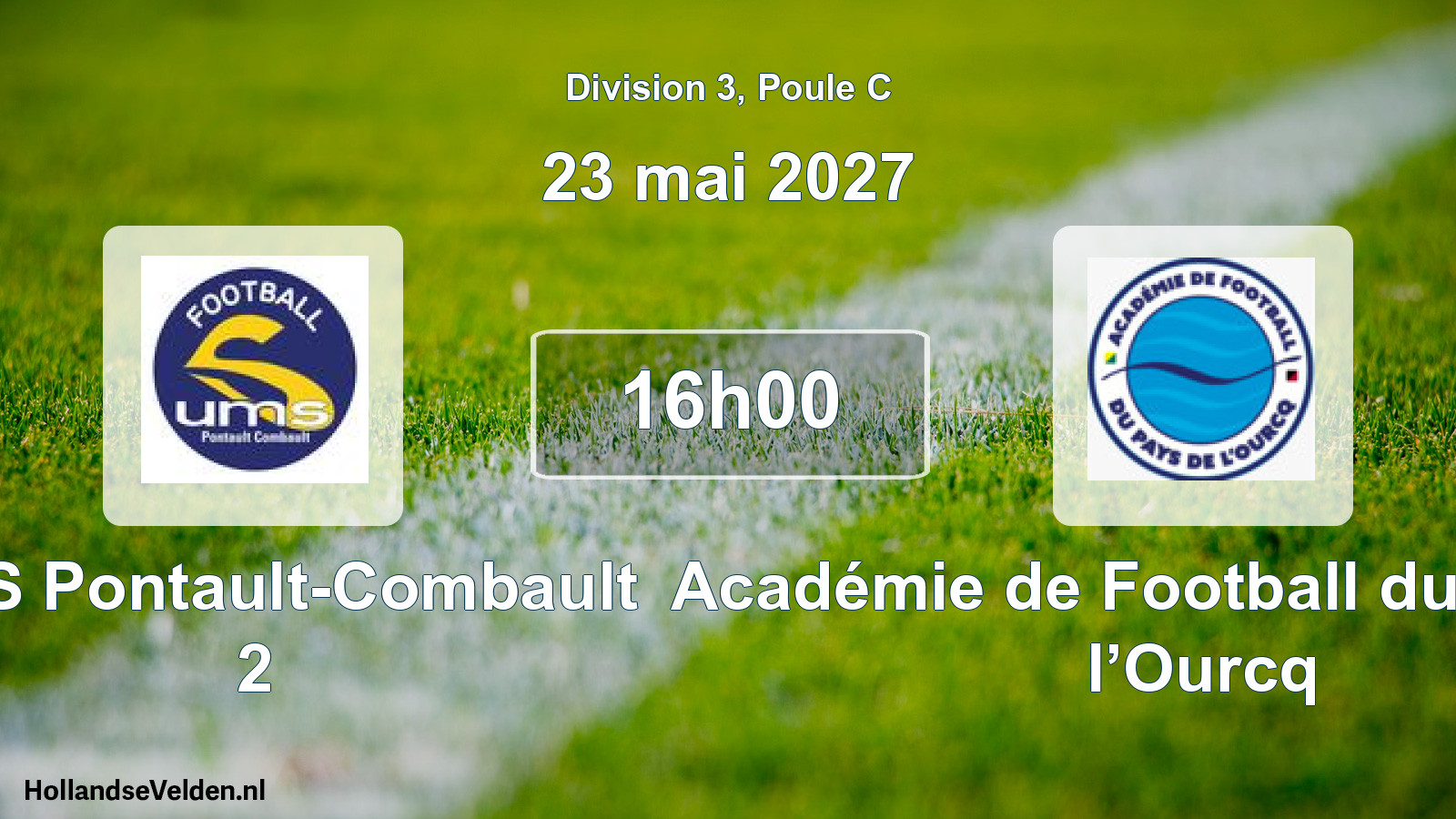 Scheduled Match: UMS Pontault-Combault 2 - Académie de Football du Pays de l’Ourcq (23 May 2027)
