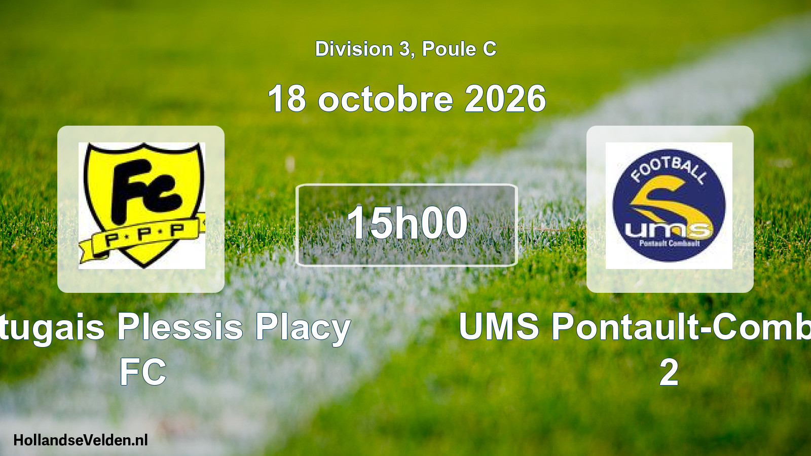 Scheduled Match: Portugais Plessis Placy FC - UMS Pontault-Combault 2 (18 October 2026)
