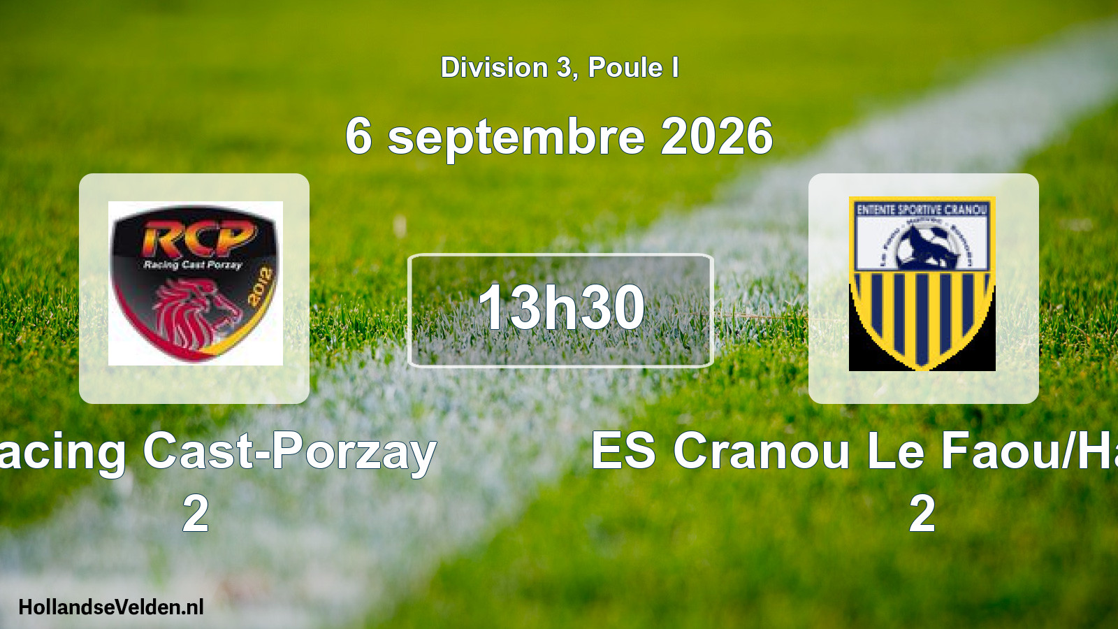 Scheduled Match: Racing Cast-Porzay 2 - ES Cranou Le Faou/Hanvec 2 (6 September 2026)