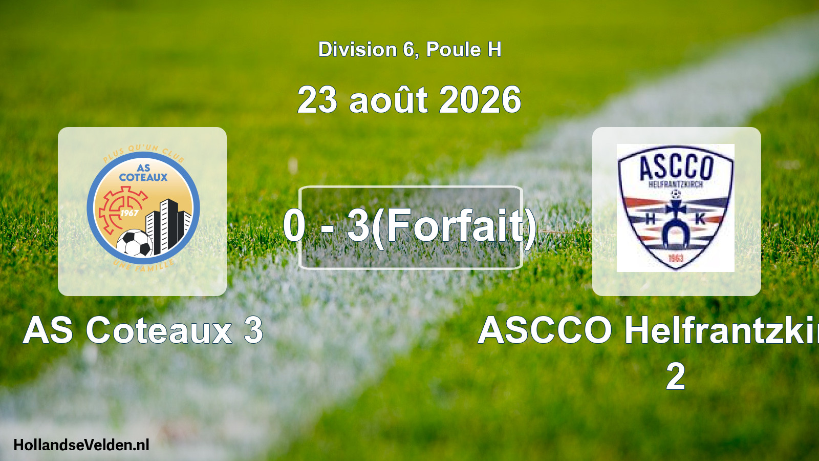 Total number of matches played: AS Coteaux 3 - ASCCO Helfrantzkirch 2 0 - 3(Forfait) (23 August 2026)