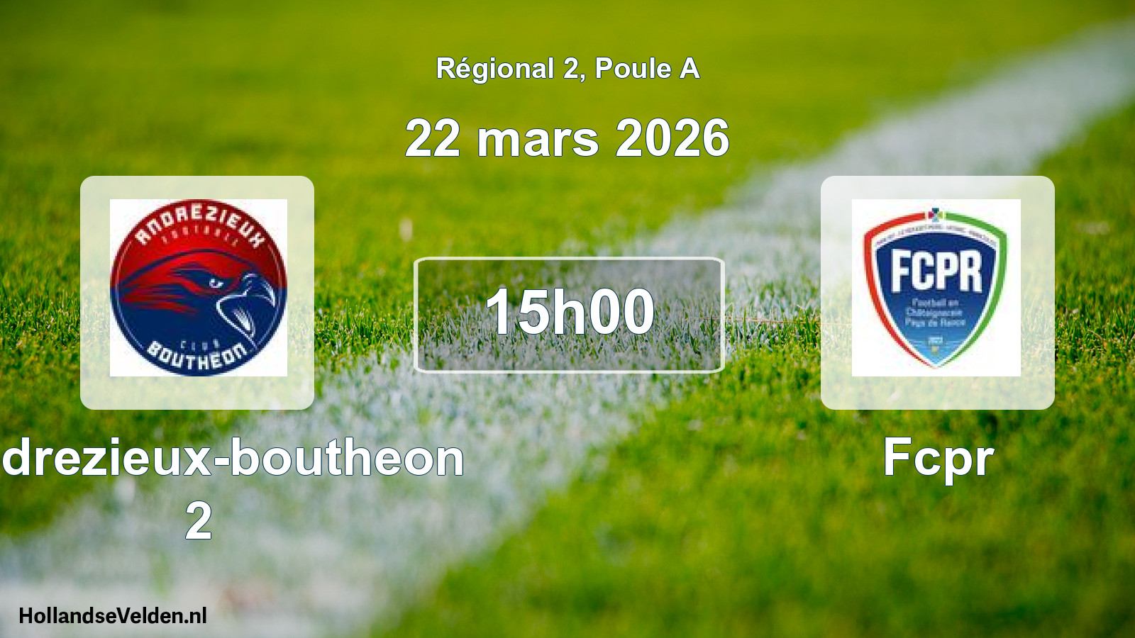 Scheduled Match: Andrezieux-boutheon 2 - Fcpr (22 March 2026)