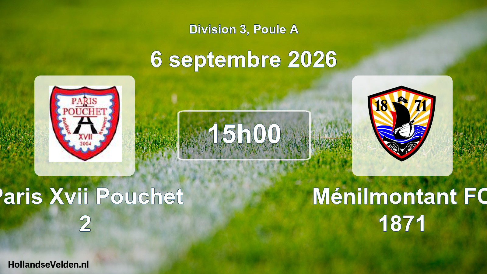 Geplande wedstrijd: Paris Xvii Pouchet 2 - Ménilmontant FC 1871 (6 september 2026)
