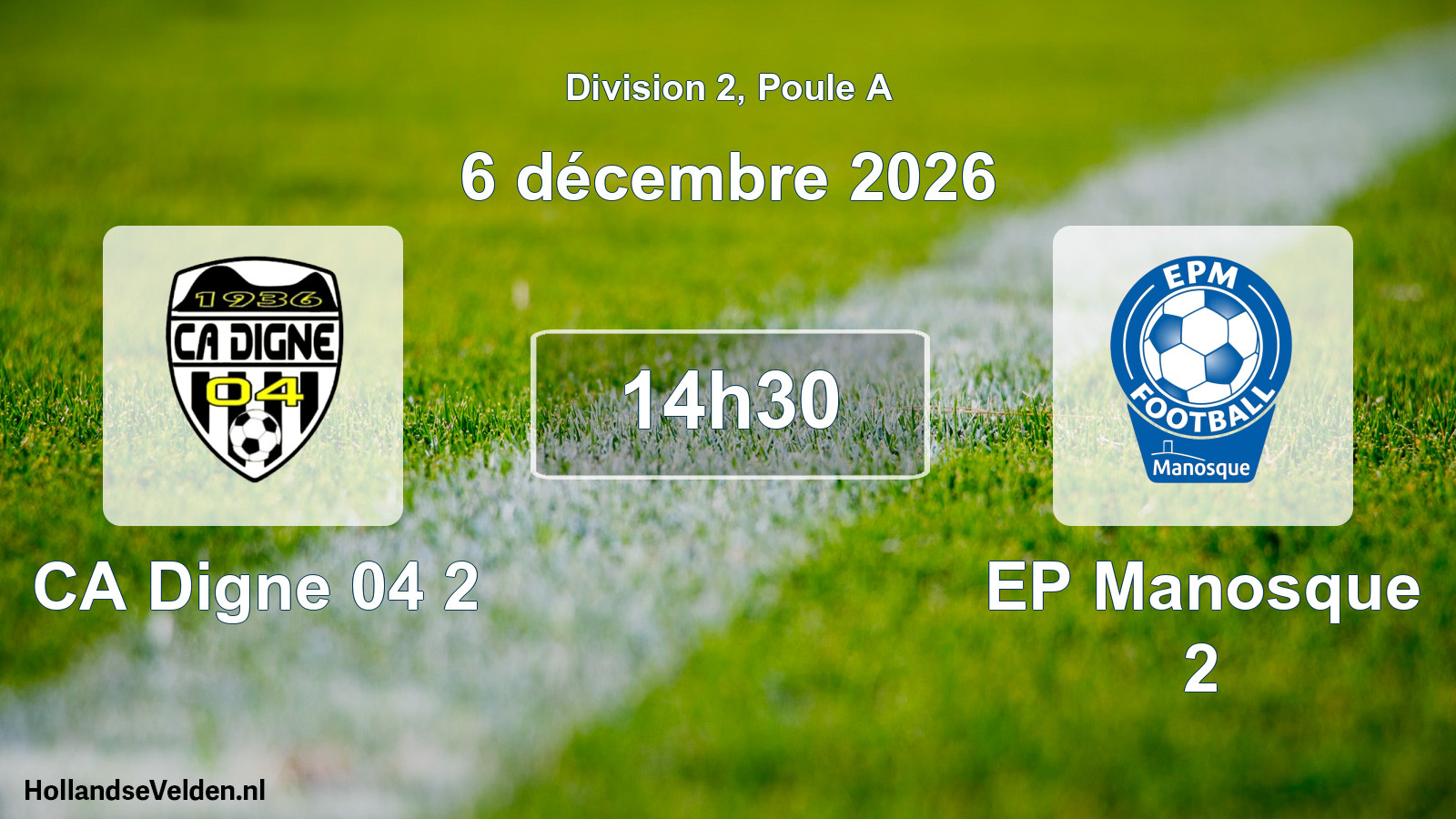Geplande wedstrijd: CA Digne 04 2 - EP Manosque 2 (6 december 2026)