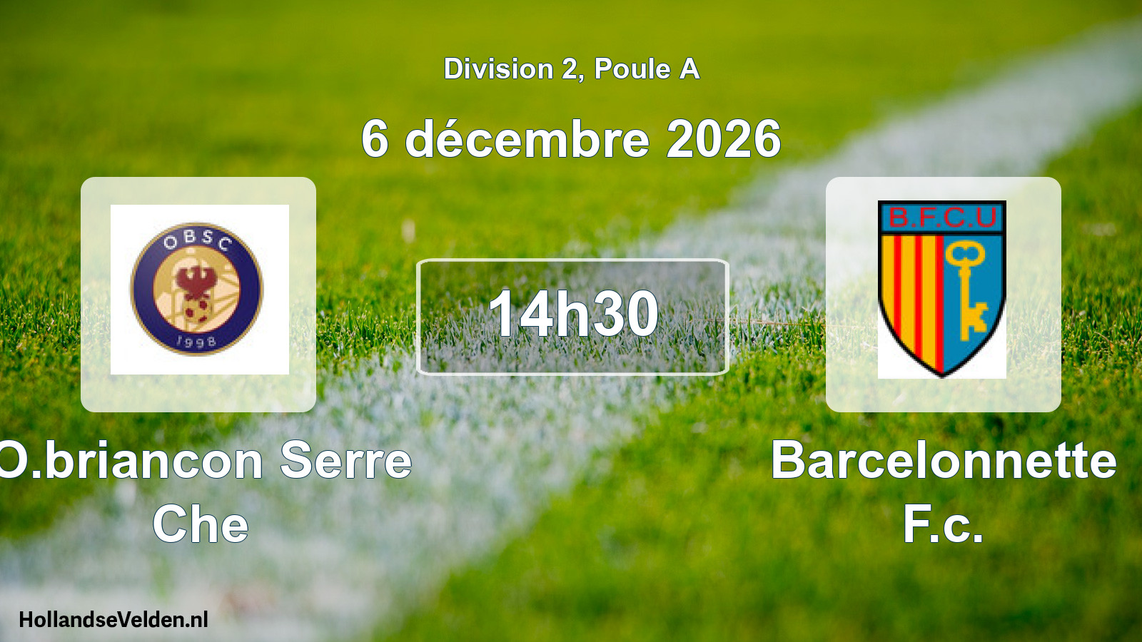 Match programmé: O.briancon Serre Che - Barcelonnette F.c. (6 décembre 2026)