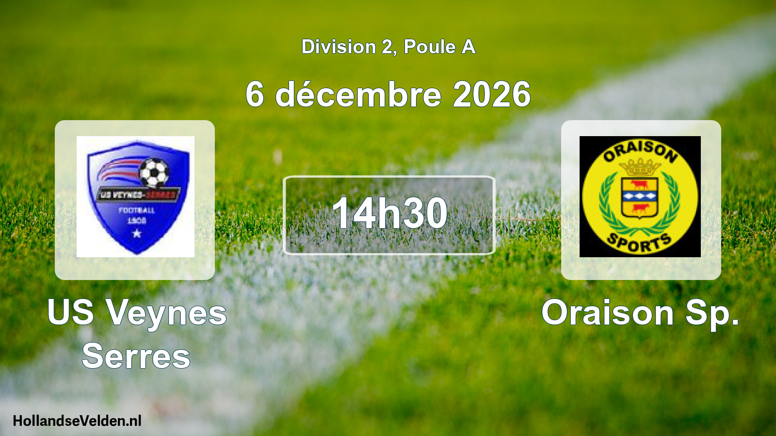 Geplande wedstrijd: US Veynes Serres - Oraison Sp. (6 december 2026)