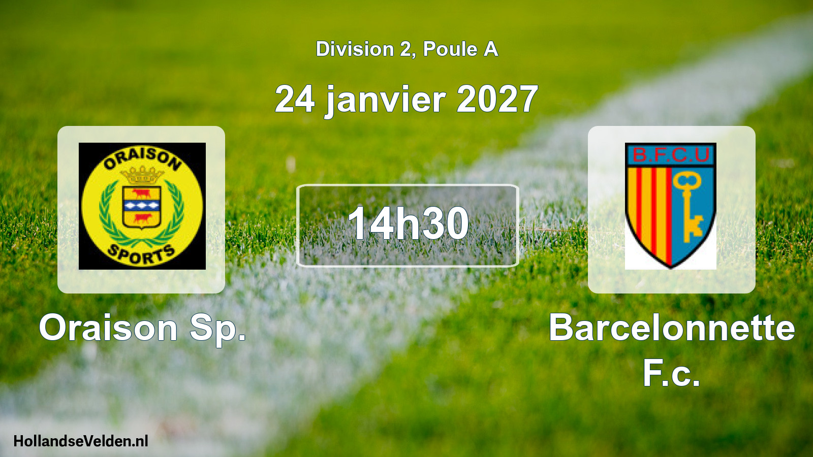 Scheduled Match: Oraison Sp. - Barcelonnette F.c. (24 January 2027)