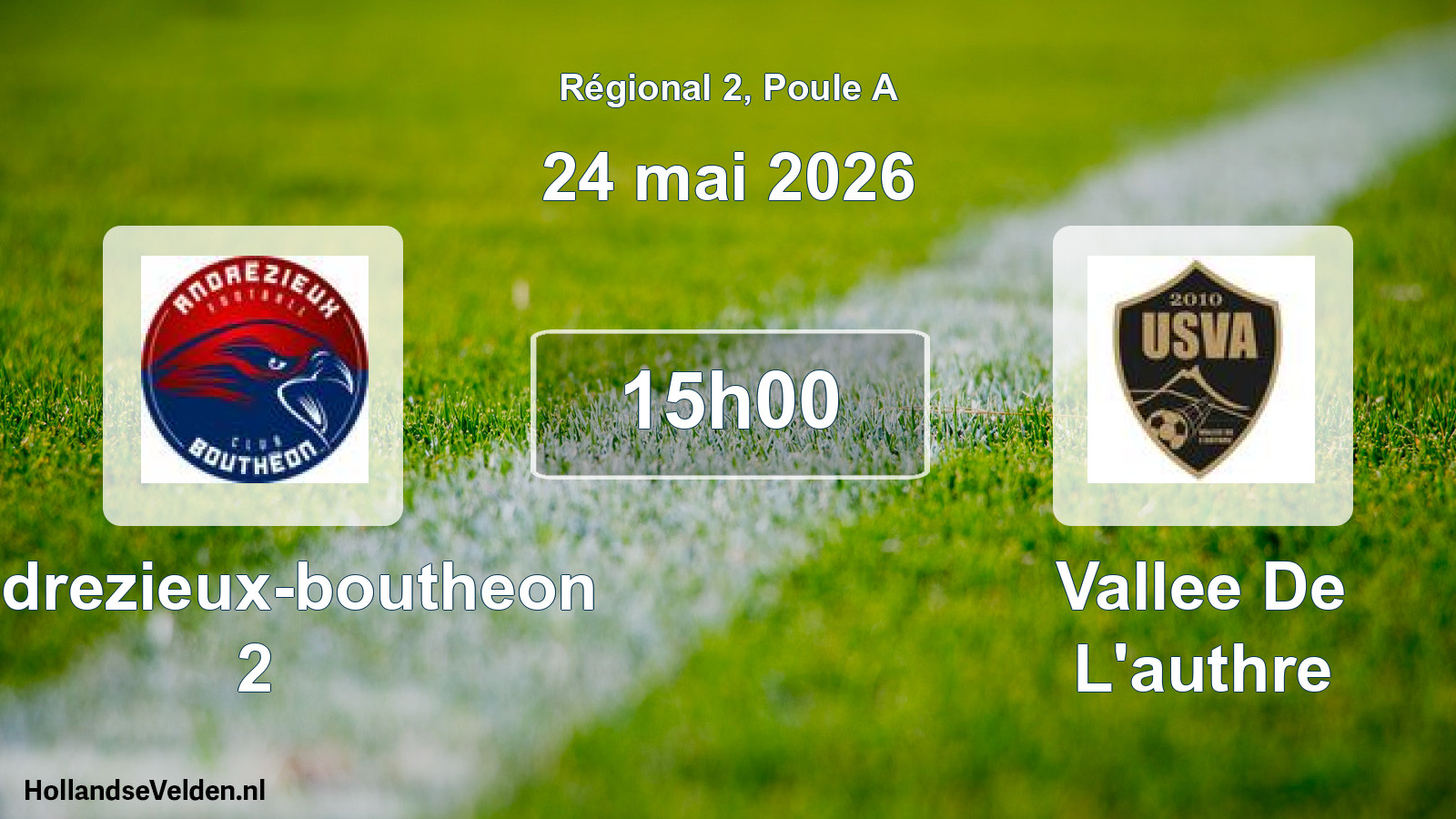 Scheduled Match: Andrezieux-boutheon 2 - Vallee De L'authre (24 May 2026)