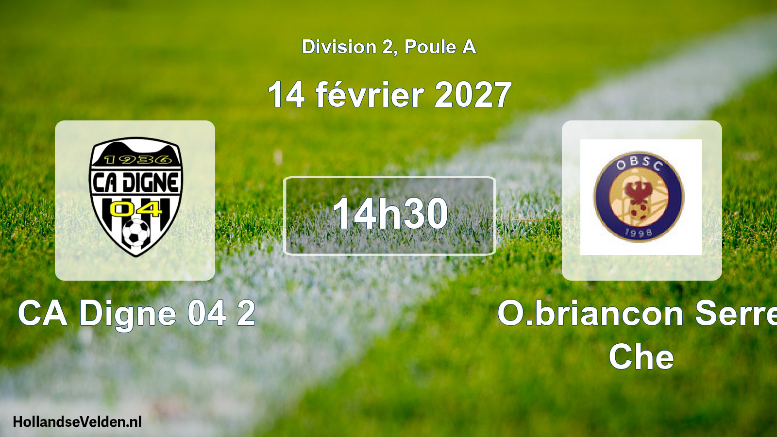Geplande wedstrijd: CA Digne 04 2 - O.briancon Serre Che (14 februari 2027)