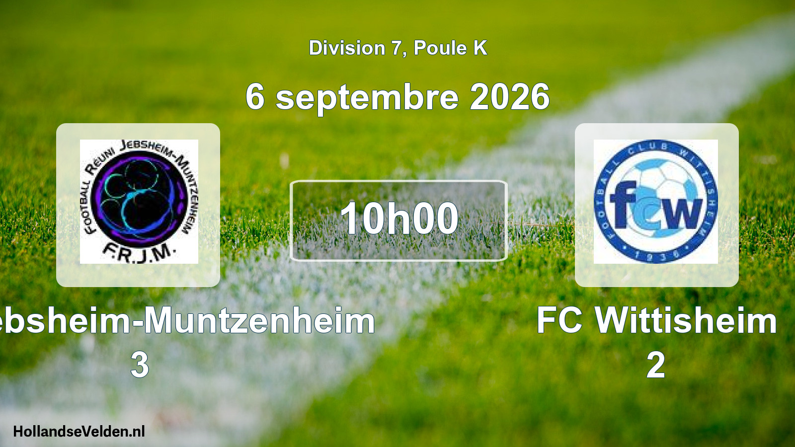 Scheduled Match: FR Jebsheim-Muntzenheim 3 - FC Wittisheim 2 (6 September 2026)