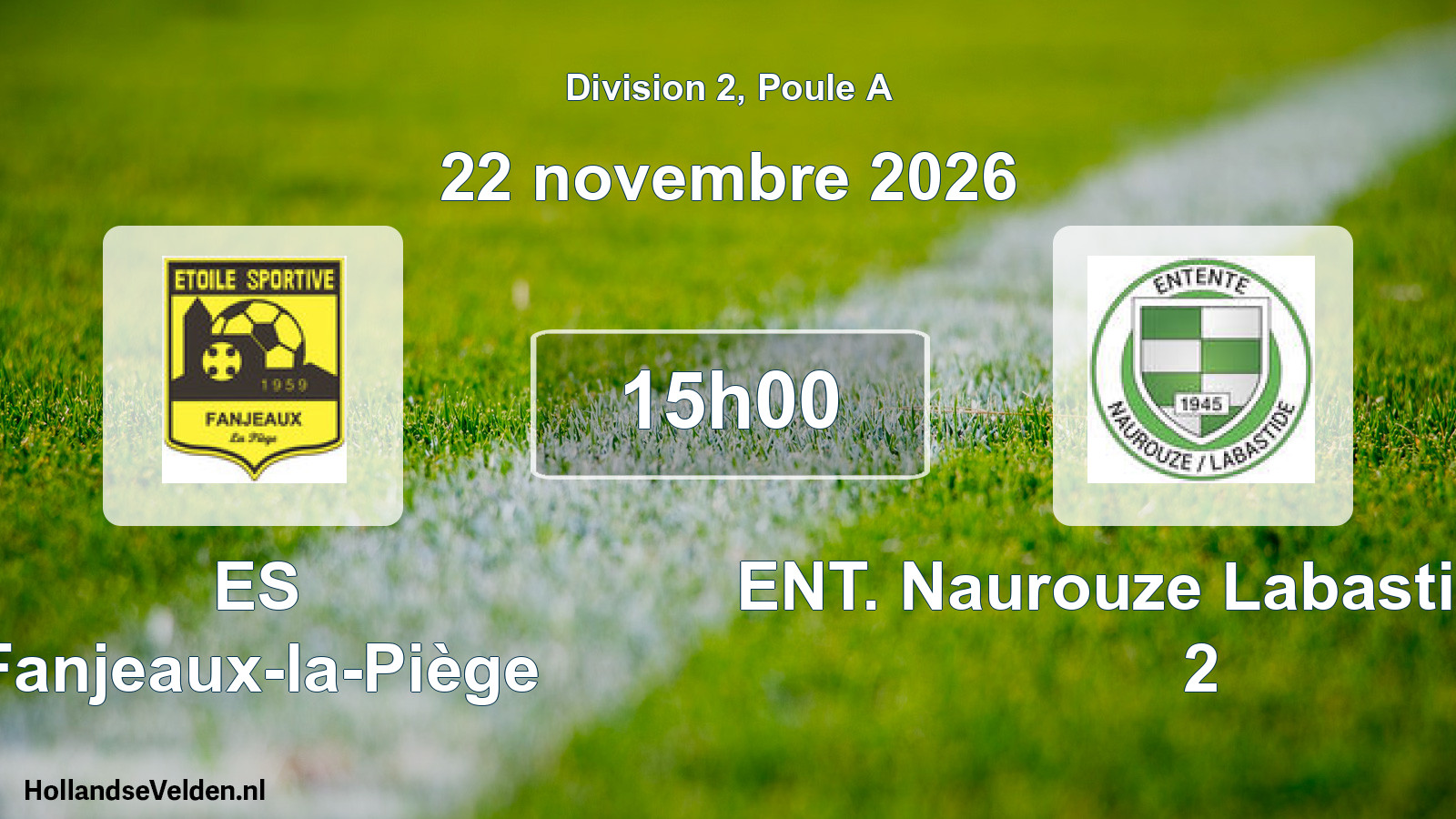 Scheduled Match: ES Fanjeaux-la-Piège - ENT. Naurouze Labastidienne 2 (22 November 2026)
