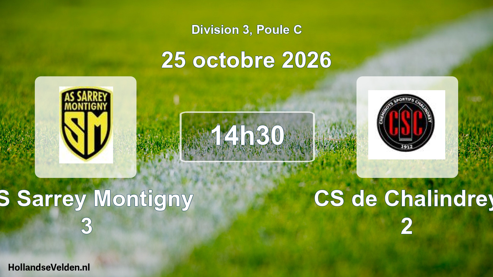 Scheduled Match: AS Sarrey Montigny 3 - CS de Chalindrey 2 (25 October 2026)