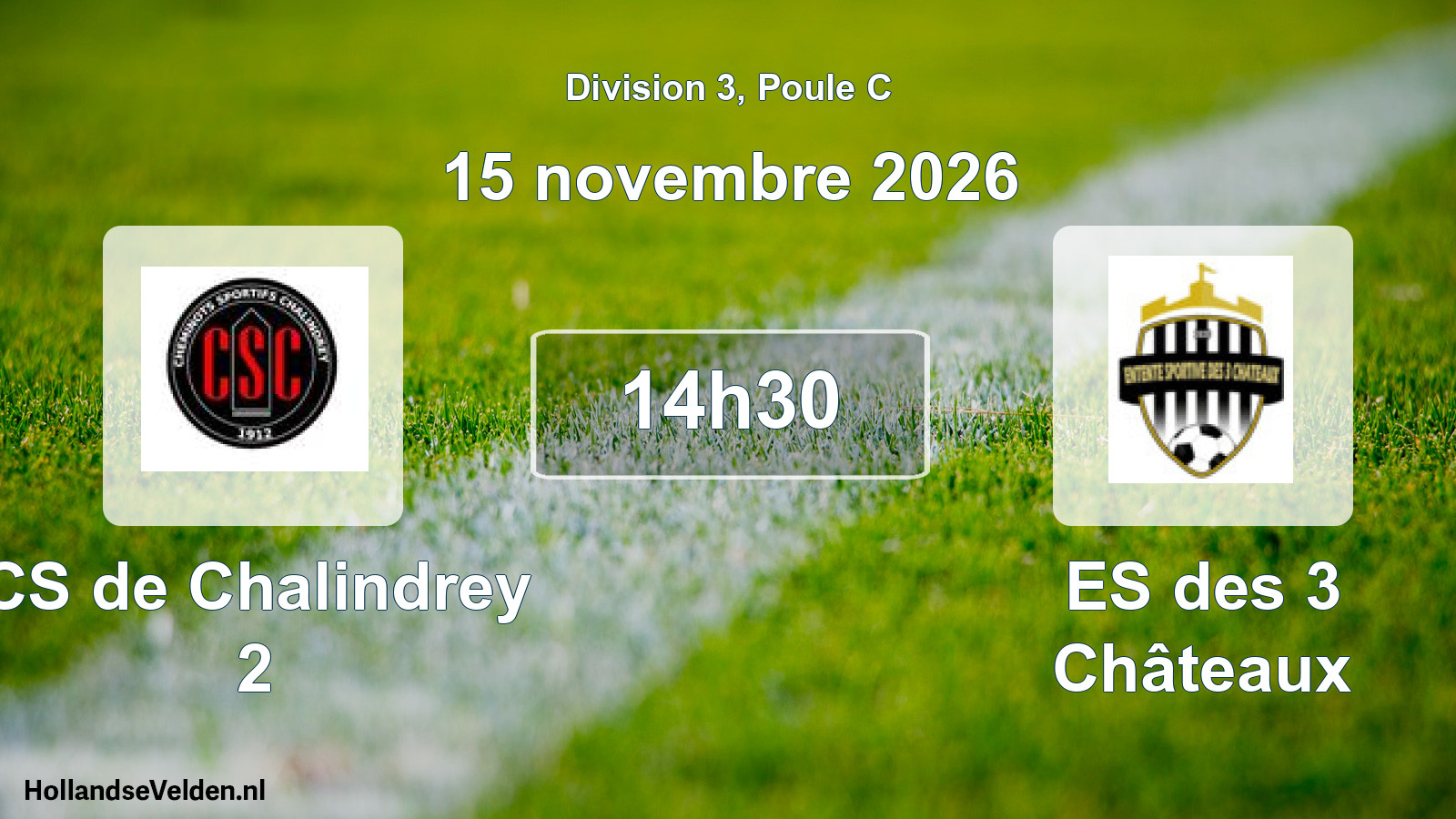 Scheduled Match: CS de Chalindrey 2 - ES des 3 Châteaux (15 November 2026)