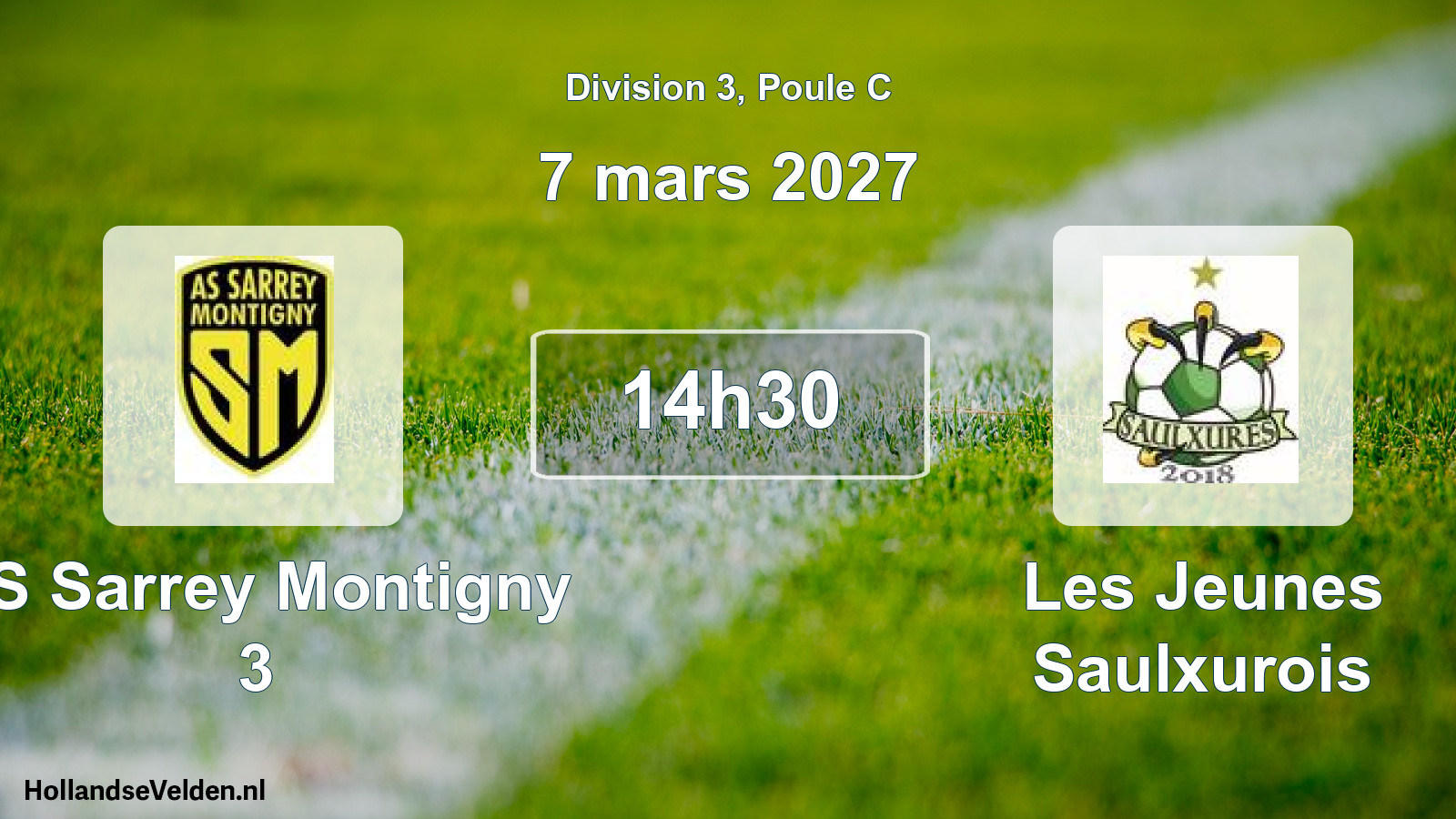 Scheduled Match: AS Sarrey Montigny 3 - Les Jeunes Saulxurois (7 March 2027)