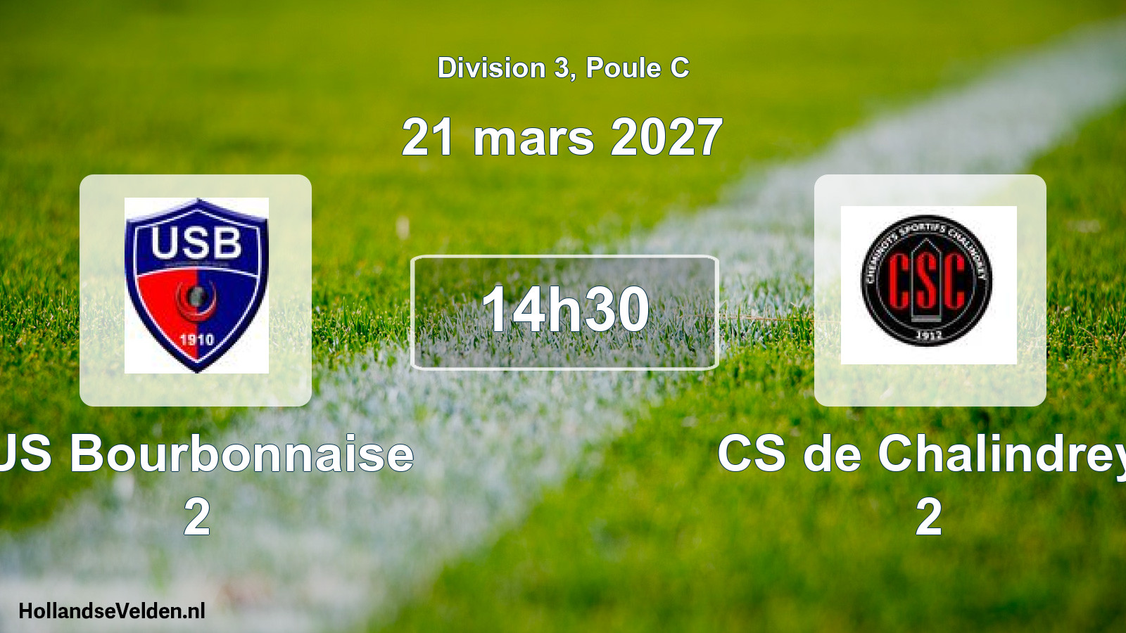 Scheduled Match: US Bourbonnaise 2 - CS de Chalindrey 2 (21 March 2027)