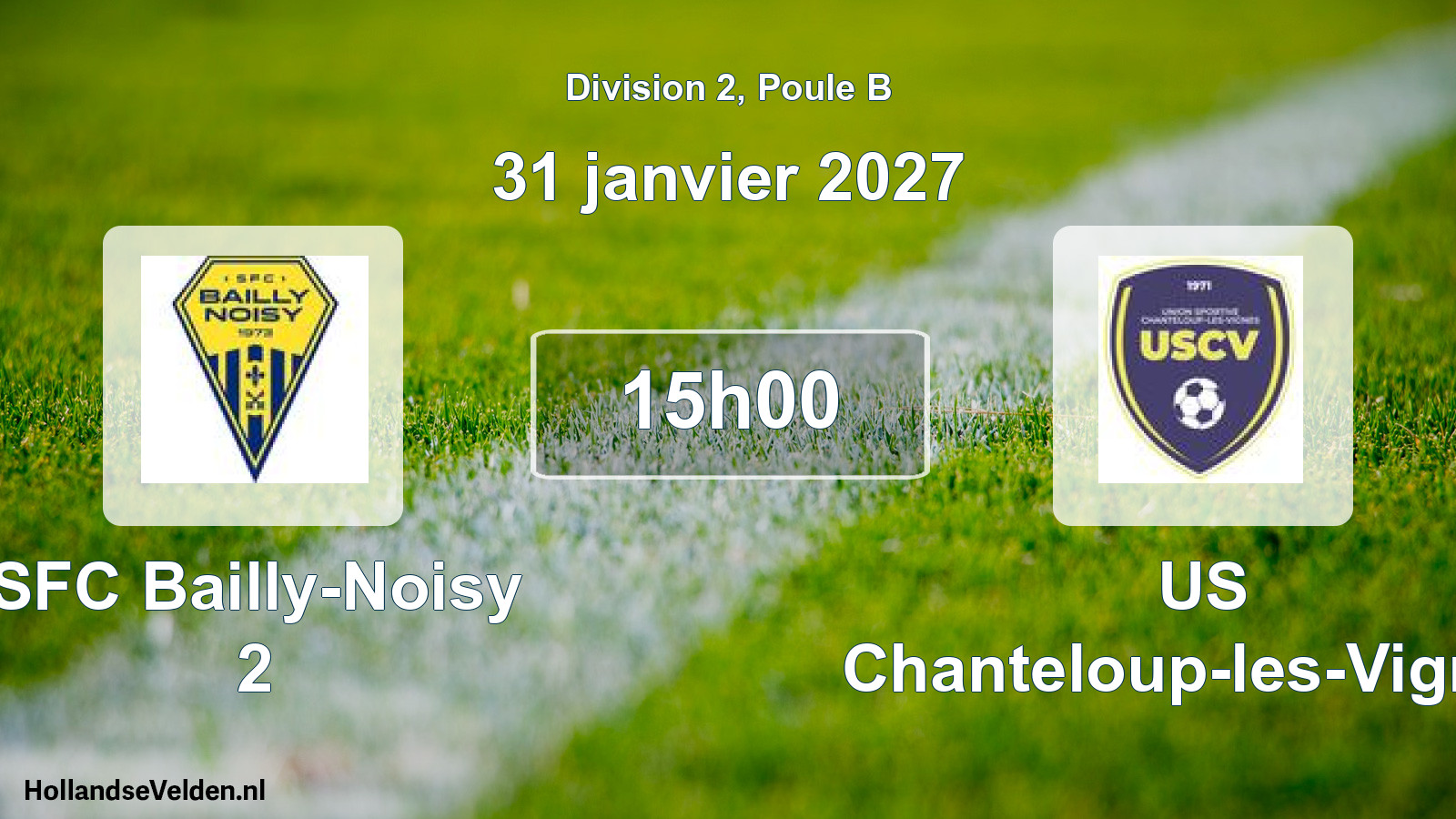 Scheduled Match: SFC Bailly-Noisy 2 - US Chanteloup-les-Vignes (31 January 2027)