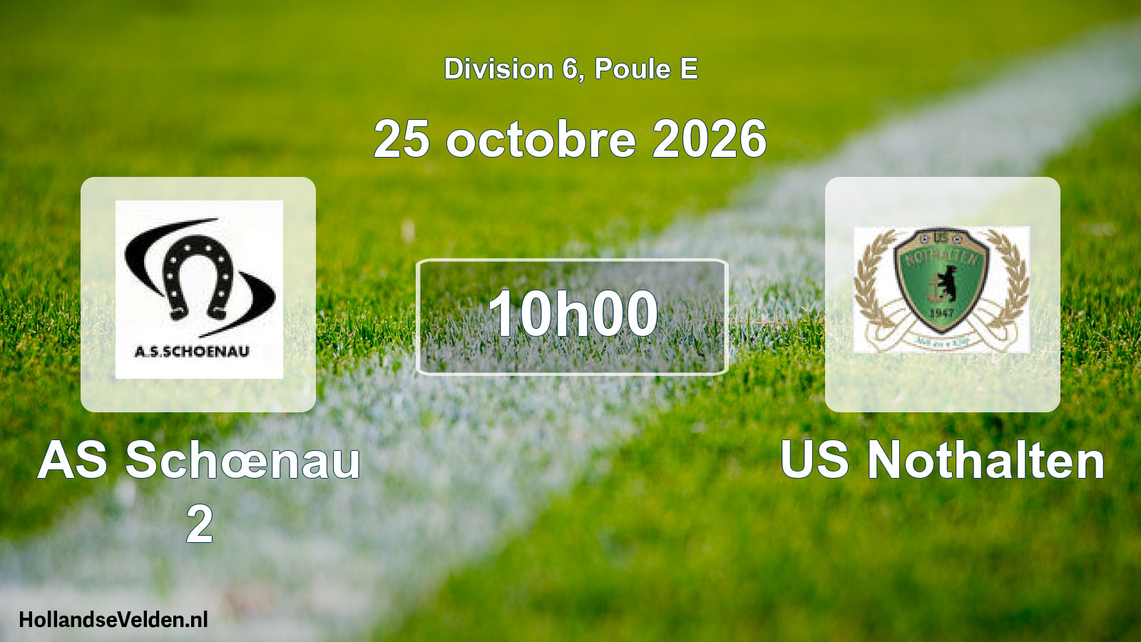 Scheduled Match: AS Schœnau 2 - US Nothalten (25 October 2026)