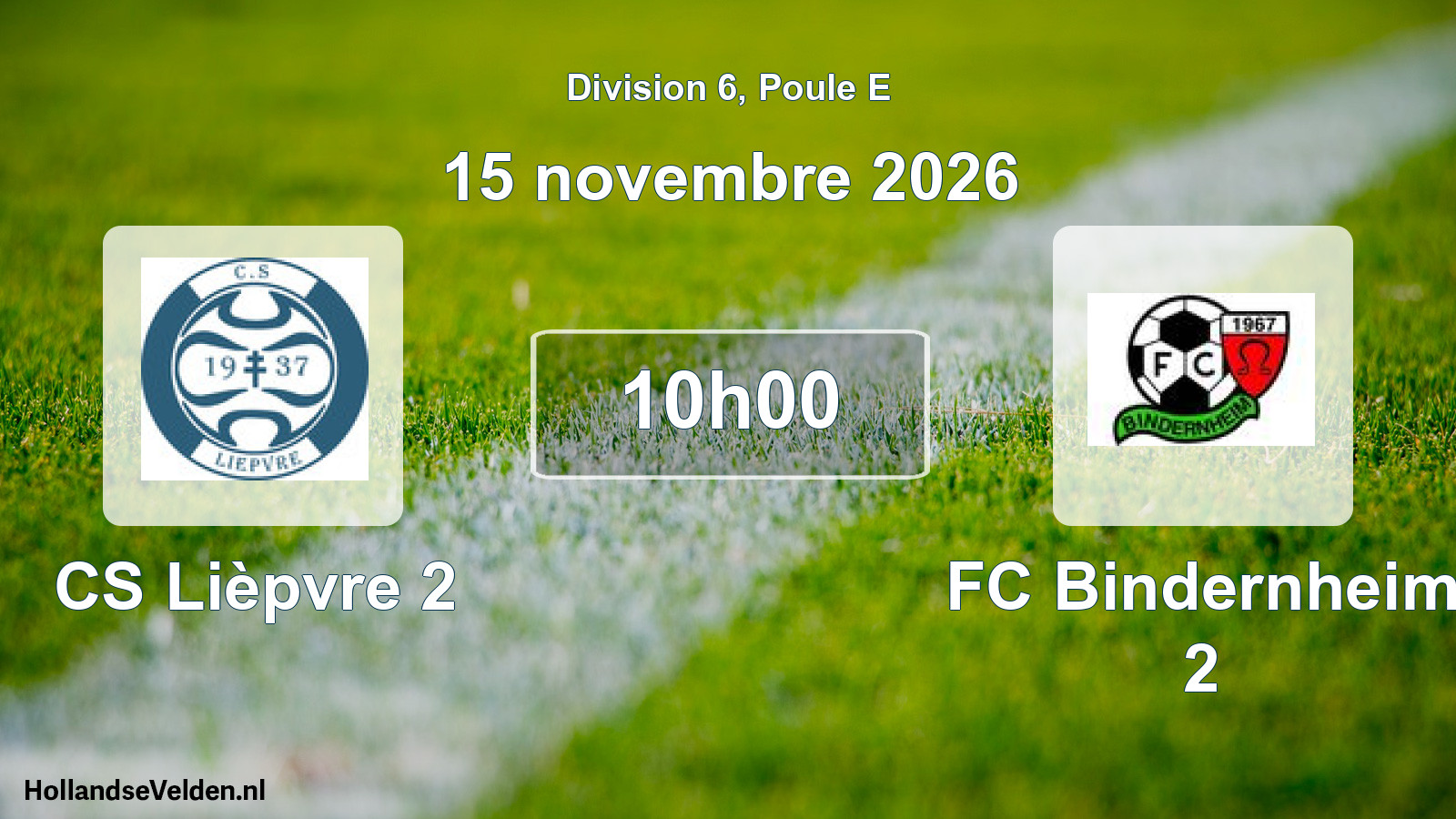 Scheduled Match: CS Lièpvre 2 - FC Bindernheim 2 (15 November 2026)