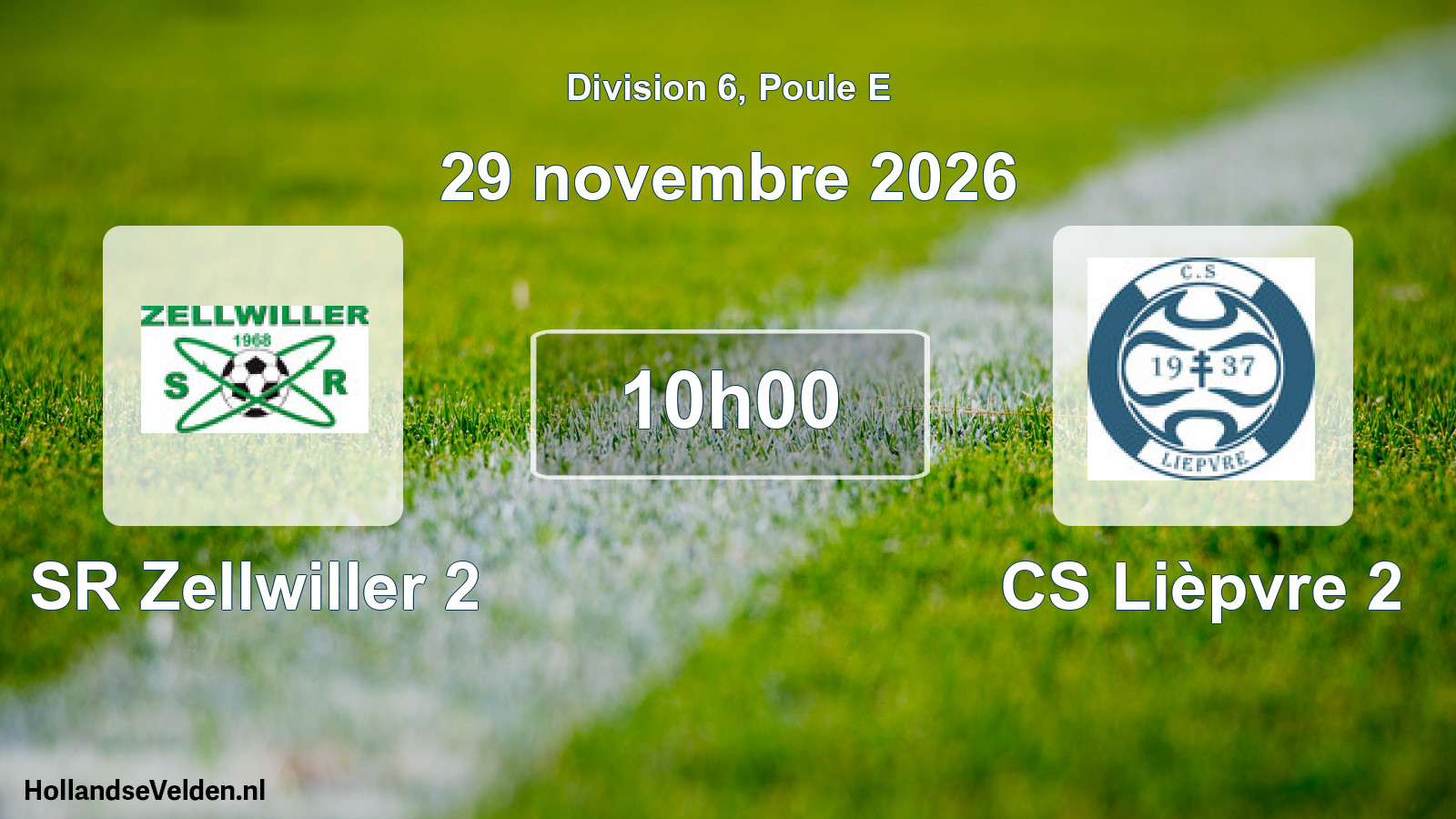Geplande wedstrijd: SR Zellwiller 2 - CS Lièpvre 2 (29 november 2026)