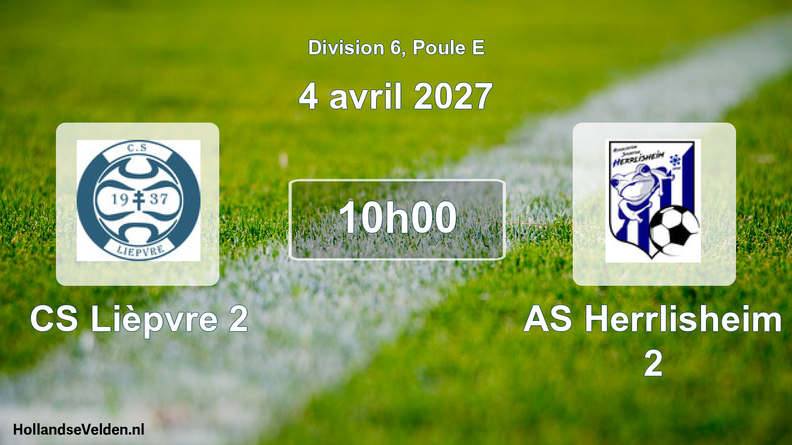 Scheduled Match: CS Lièpvre 2 - AS Herrlisheim 2 (4 April 2027)