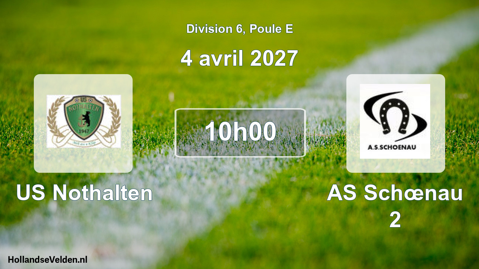 Scheduled Match: US Nothalten - AS Schœnau 2 (4 April 2027)
