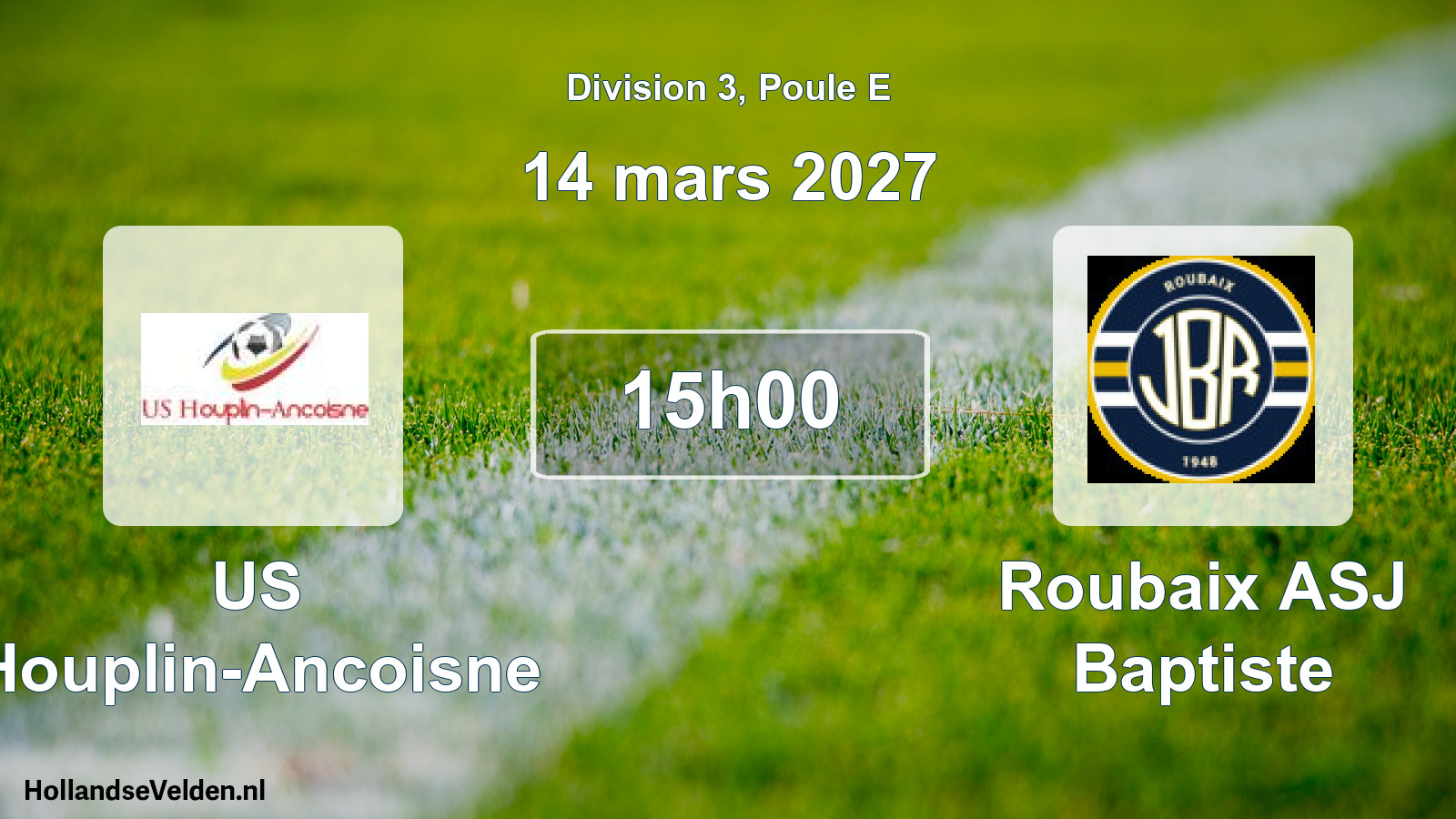 Match programmé: US Houplin-Ancoisne - Roubaix ASJ Baptiste (14 mars 2027)