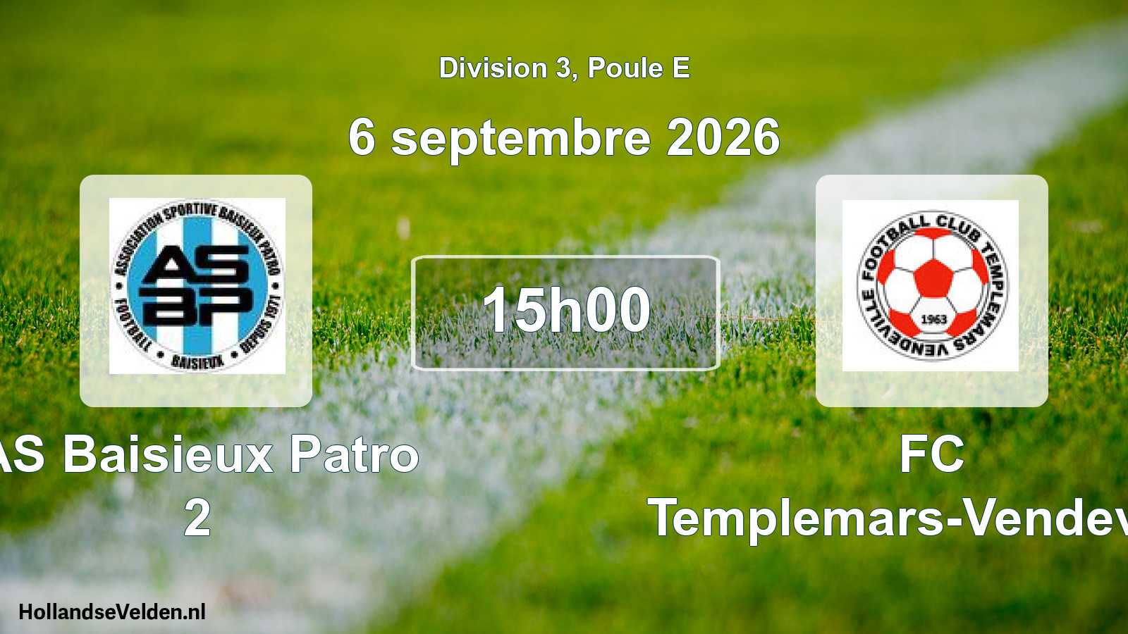 Scheduled Match: AS Baisieux Patro 2 - FC Templemars-Vendeville (6 September 2026)