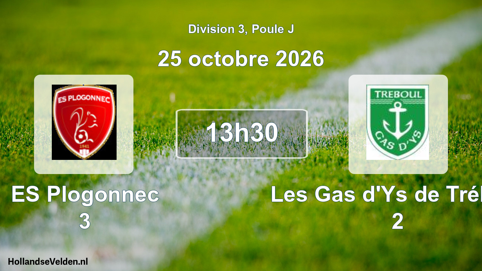 Geplande wedstrijd: ES Plogonnec 3 - Les Gas d'Ys de Tréboul 2 (25 oktober 2026)