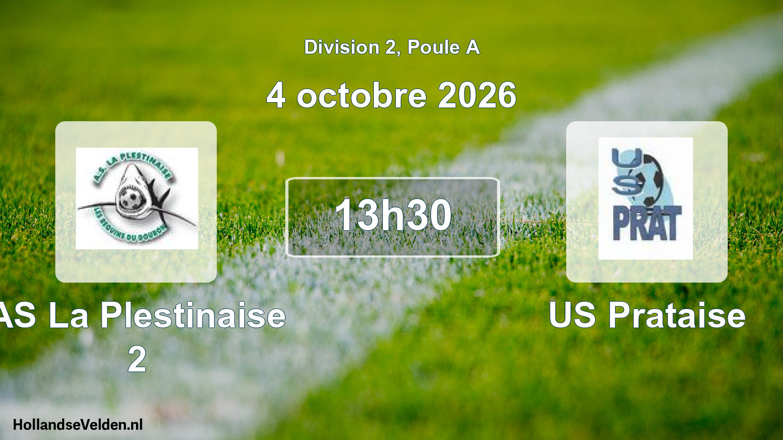 Geplande wedstrijd: AS La Plestinaise 2 - US Prataise (4 oktober 2026)