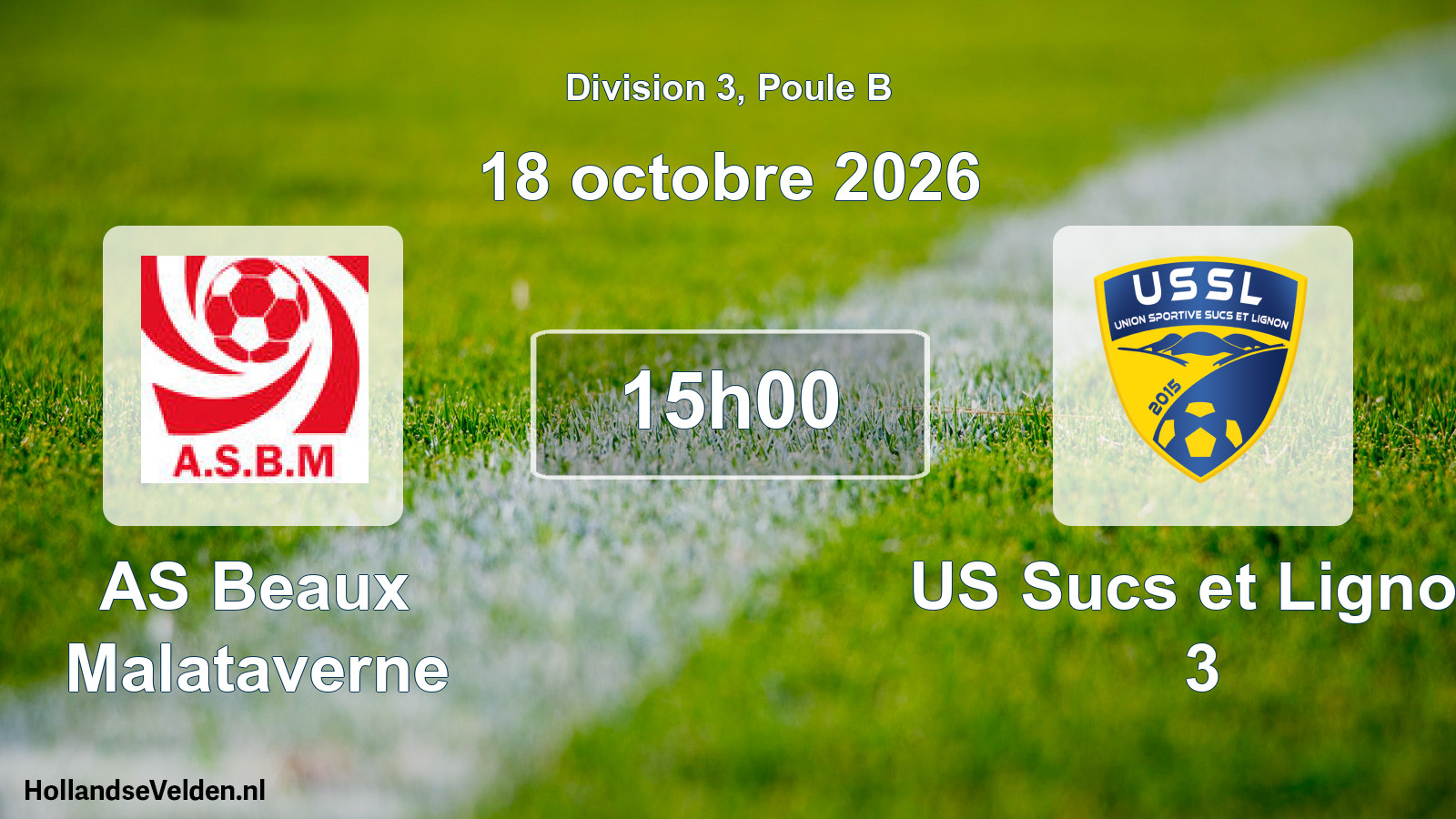 Geplande wedstrijd: AS Beaux Malataverne - US Sucs et Lignon 3 (18 oktober 2026)
