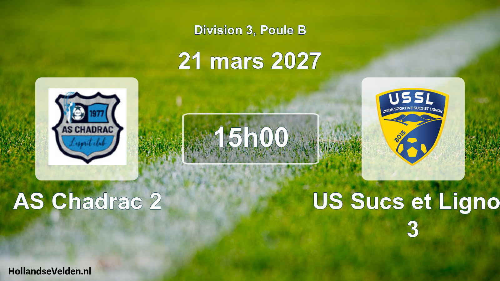 Scheduled Match: AS Chadrac 2 - US Sucs et Lignon 3 (21 March 2027)