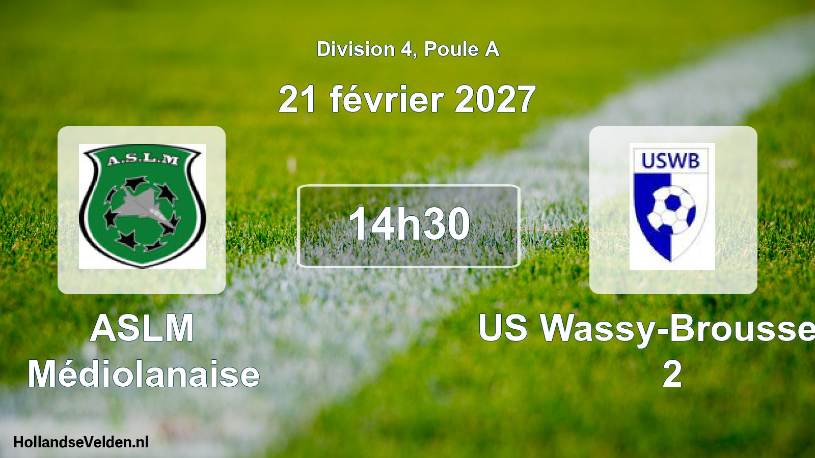 Scheduled Match: ASLM Médiolanaise - US Wassy-Brousseval 2 (21 February 2027)