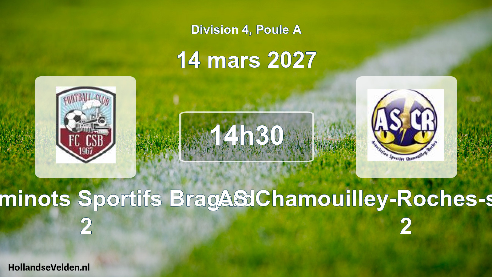 Scheduled Match: FC Cheminots Sportifs Bragard 2 - AS Chamouilley-Roches-sur-Marne 2 (14 March 2027)