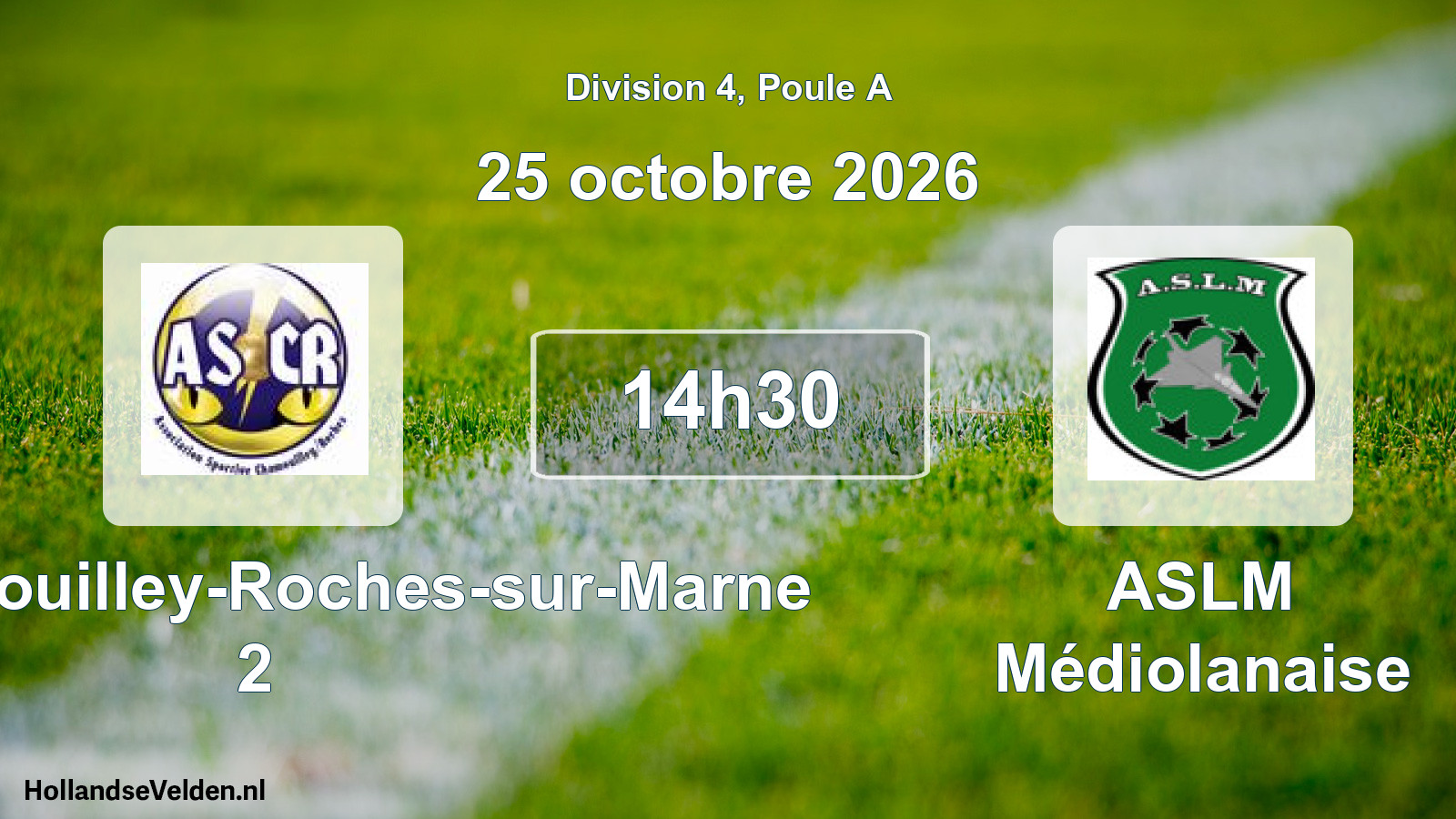 Scheduled Match: AS Chamouilley-Roches-sur-Marne 2 - ASLM Médiolanaise (25 October 2026)