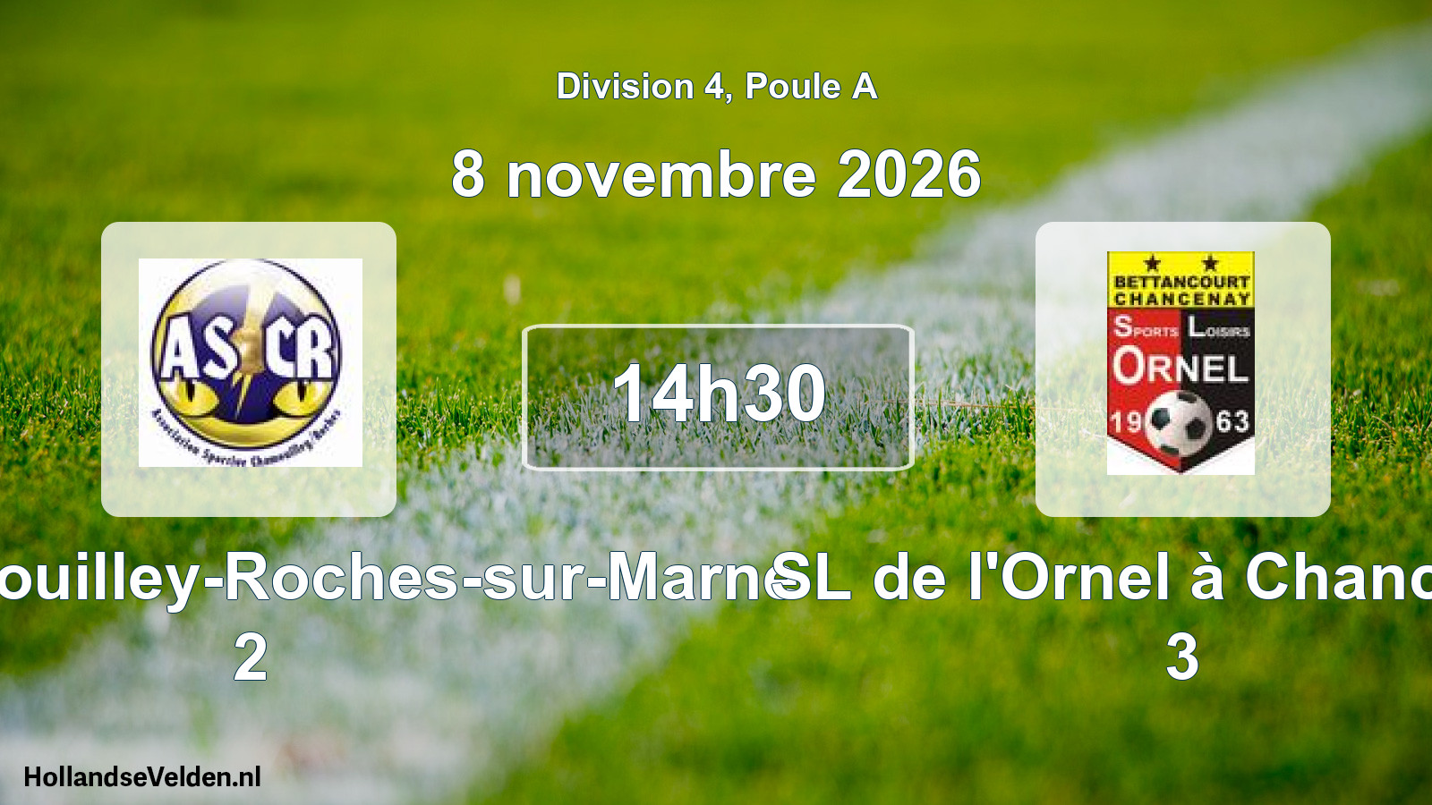 Scheduled Match: AS Chamouilley-Roches-sur-Marne 2 - SL de l'Ornel à Chancenay 3 (8 November 2026)